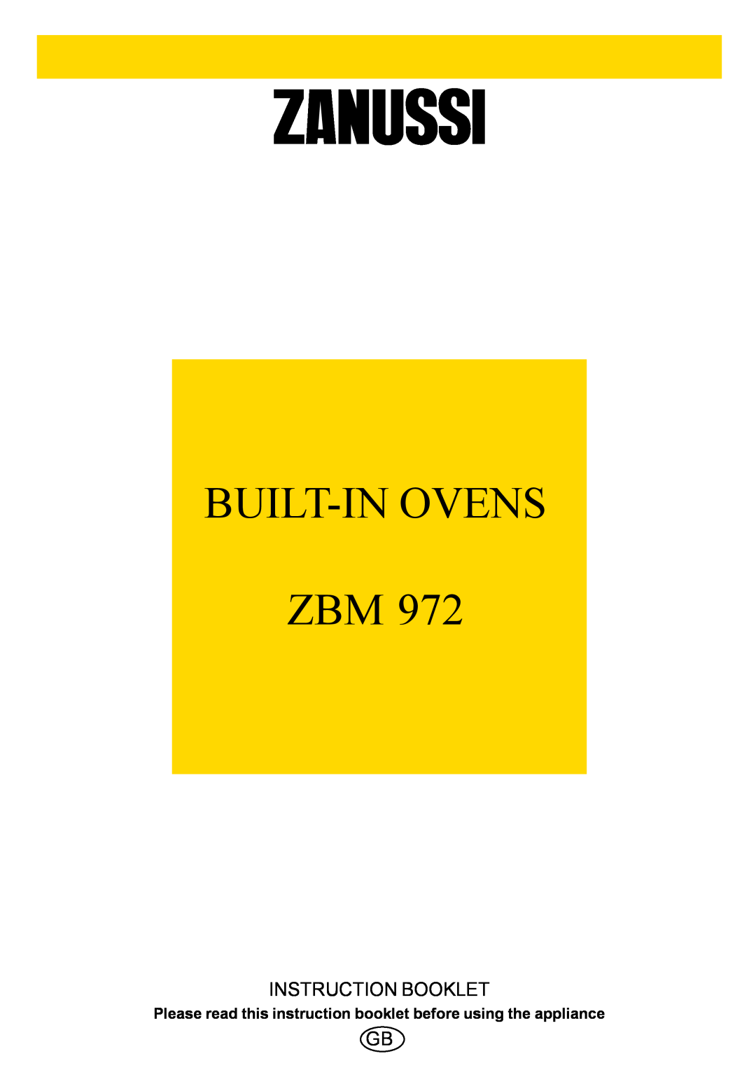 Zanussi ZBM 972 manual Please read this instruction booklet before using the appliance, Built-In Ovens Zbm 