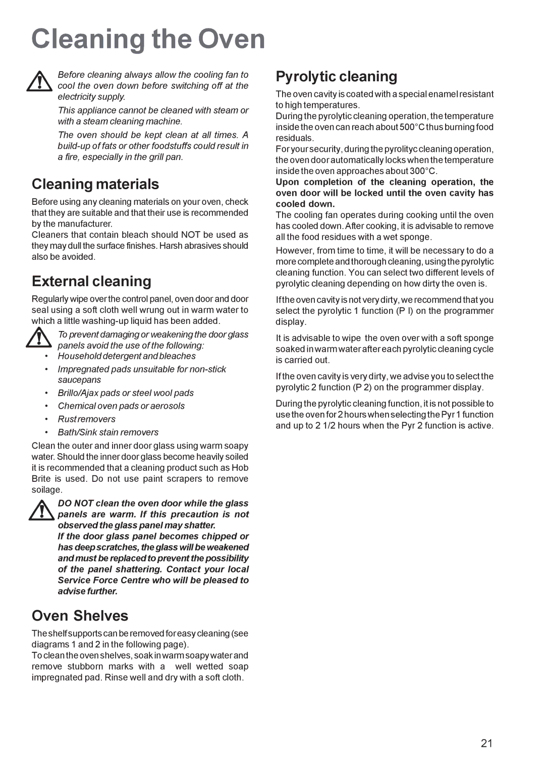 Zanussi ZBP 1165 manual Cleaning the Oven, Cleaning materials, External cleaning, Oven Shelves, Pyrolytic cleaning 