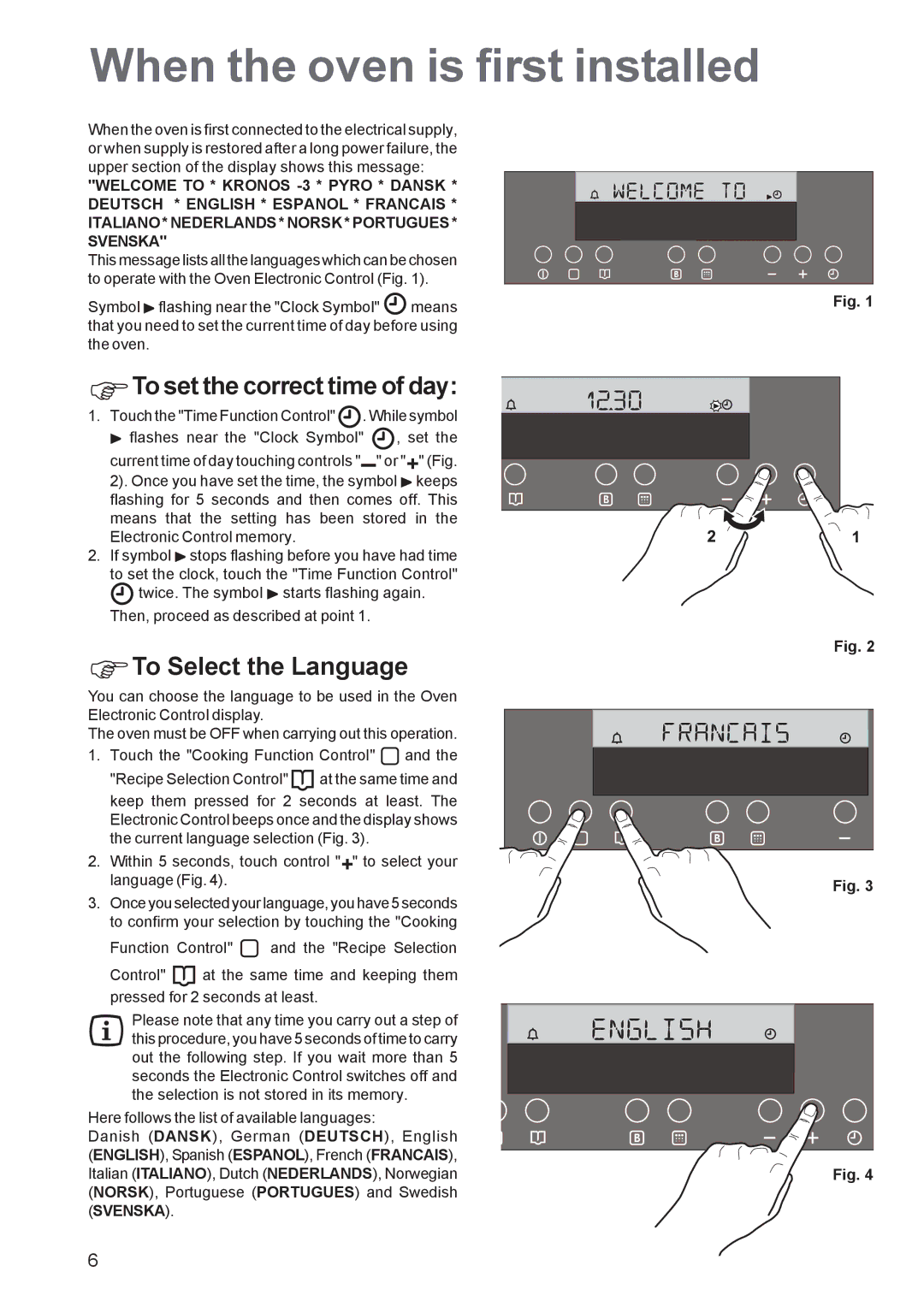 Zanussi ZBP 1165 manual When the oven is first installed, To set the correct time of day, To Select the Language 