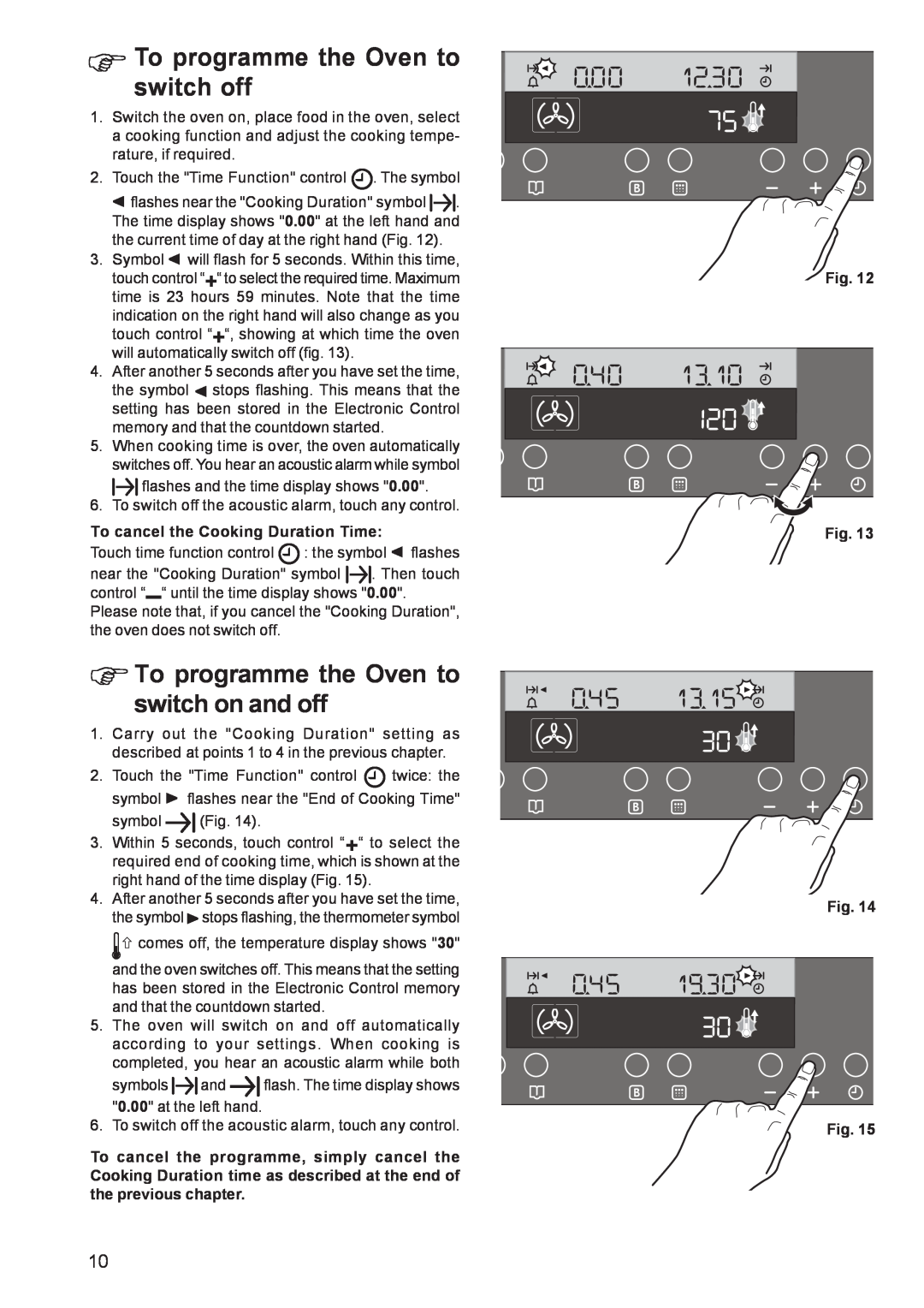 Zanussi ZBP 1165 manual To programme the Oven to switch off, To programme the Oven to switch on and off, Fig. Fig. Fig. Fig 