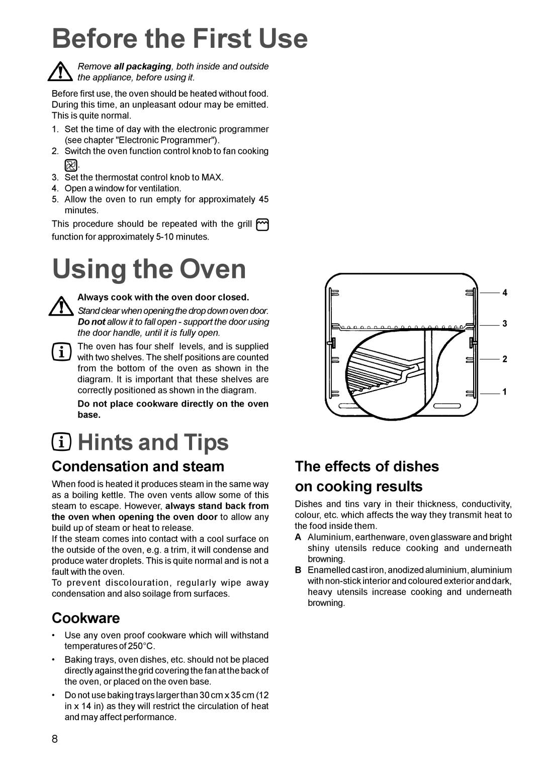 Zanussi ZBQ 365 manual Before the First Use, Using the Oven, Condensation and steam, Cookware 