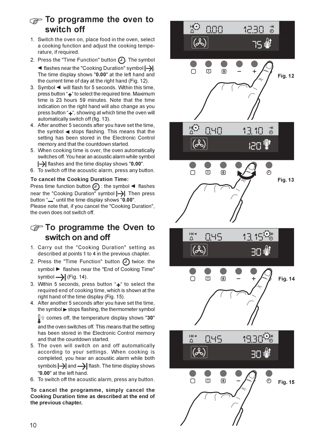 Zanussi ZBS 1063 manual To programme the oven to switch off, To programme the Oven to switch on and off 