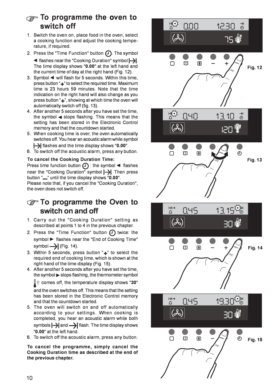 Zanussi ZBS 1063 manual To programme the oven to switch off, To programme the Oven to switch on and off, Fig. Fig. Fig. Fig 