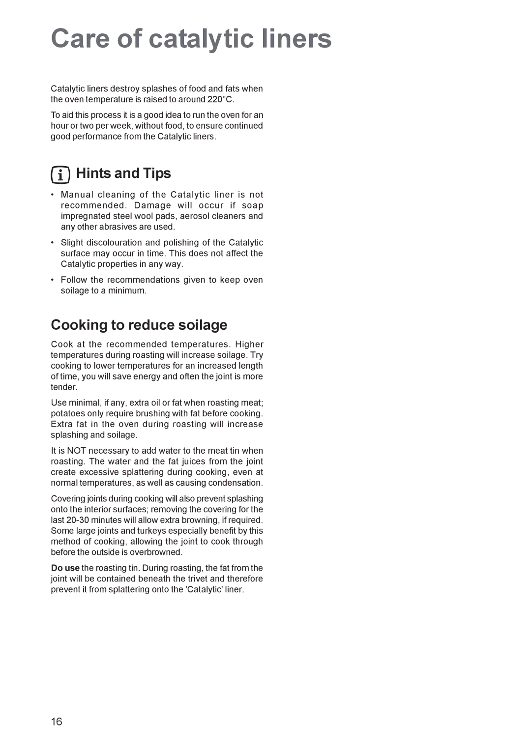 Zanussi ZBS 663 manual Care of catalytic liners, Cooking to reduce soilage 