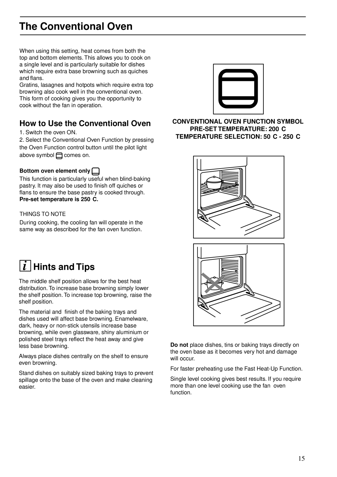 Zanussi ZBS 772 manual How to Use the Conventional Oven, Bottom oven element only, Pre-set temperature is 250C 