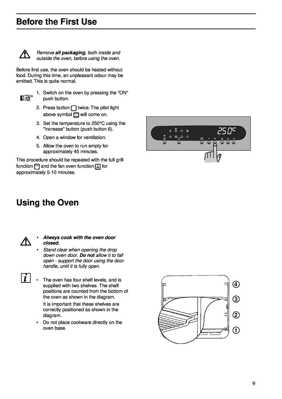 Zanussi ZBS 772 manual Before the First Use, Using the Oven, Always cook with the oven door closed 