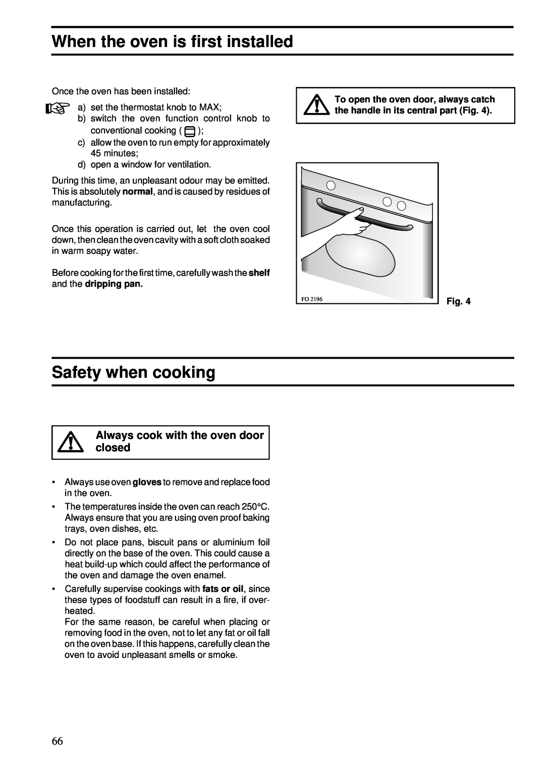 Zanussi ZBS 862 manual When the oven is first installed, Safety when cooking, Always cook with the oven door closed 