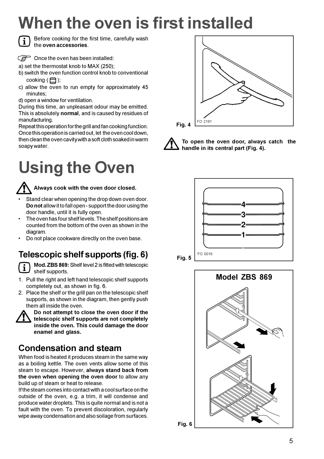 Zanussi ZBF 859 When the oven is first installed, Using the Oven, Telescopic shelf supports fig, Condensation and steam 