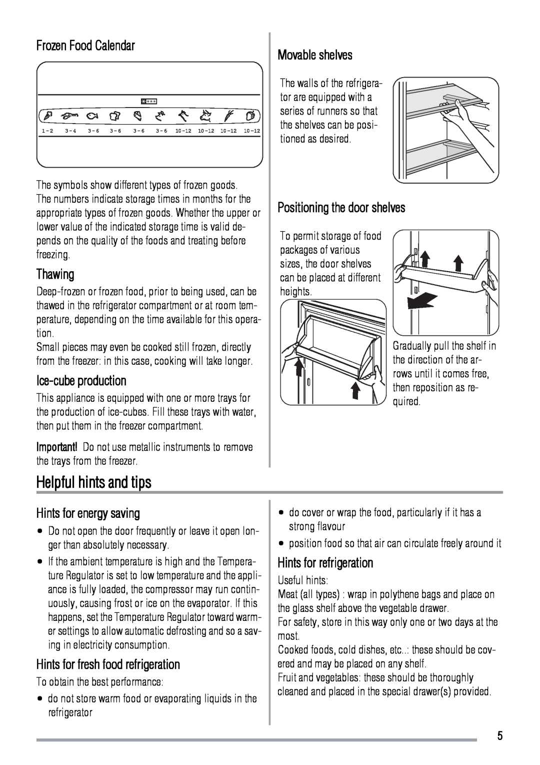 Zanussi ZBT6234 user manual Helpful hints and tips, Frozen Food Calendar, Thawing, Ice-cube production, Movable shelves 