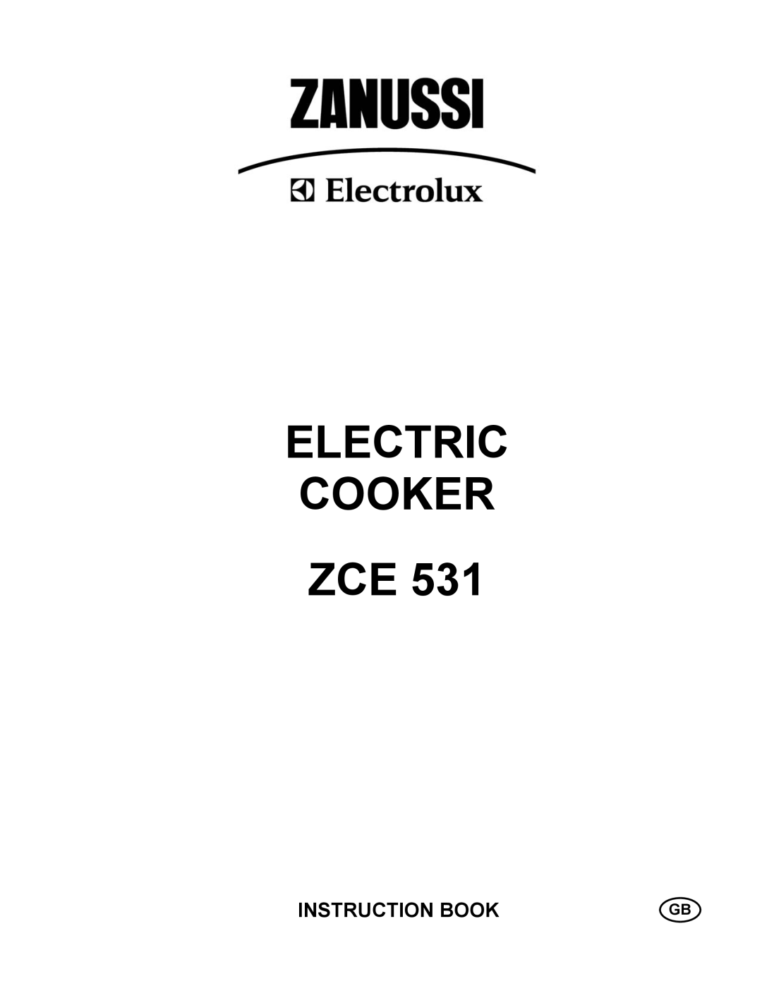 Zanussi ZCE 531 GB manual Electric Cooker 