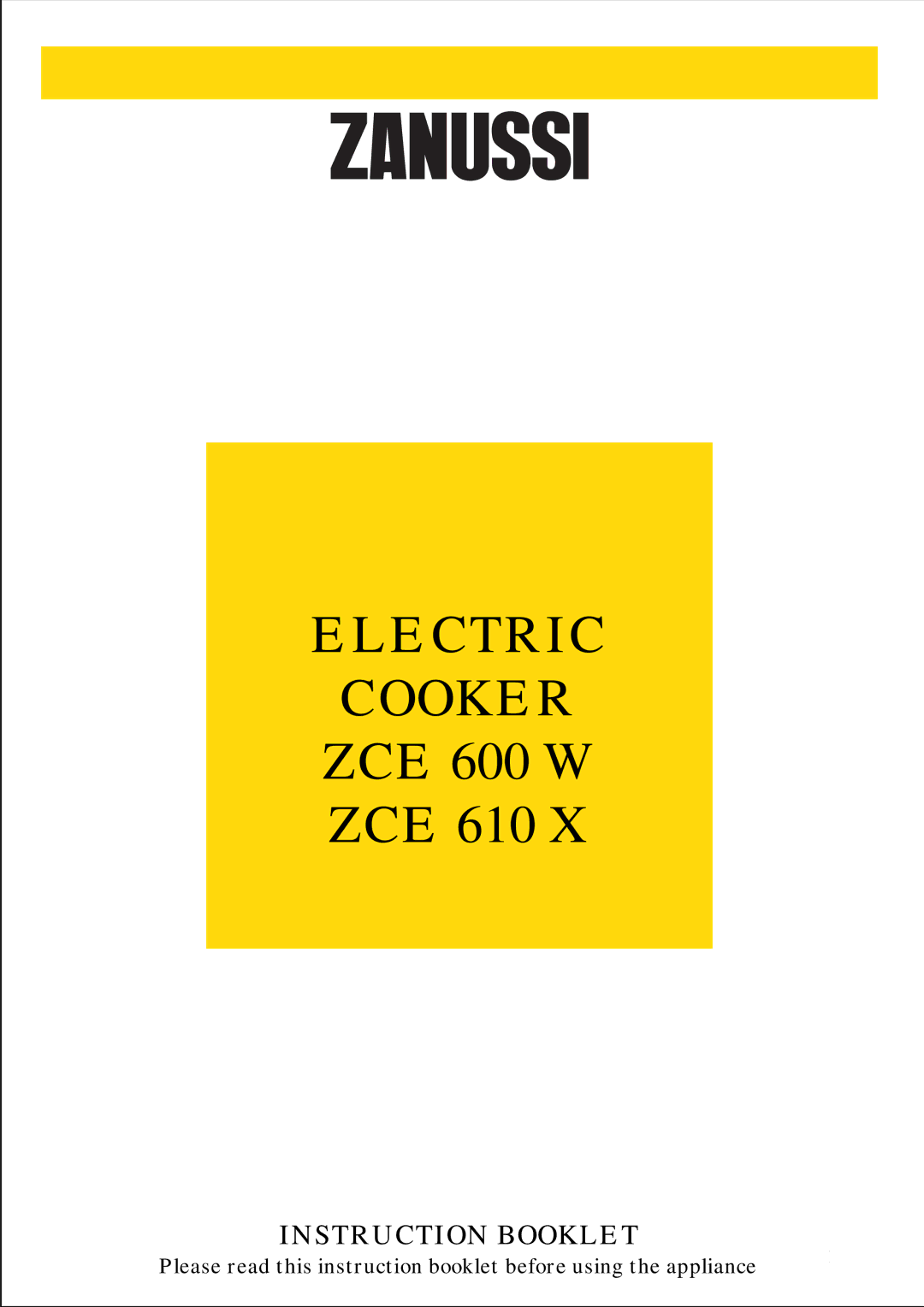 Zanussi ZCE 610 X, ZCE 600 W manual Electric Cooker 