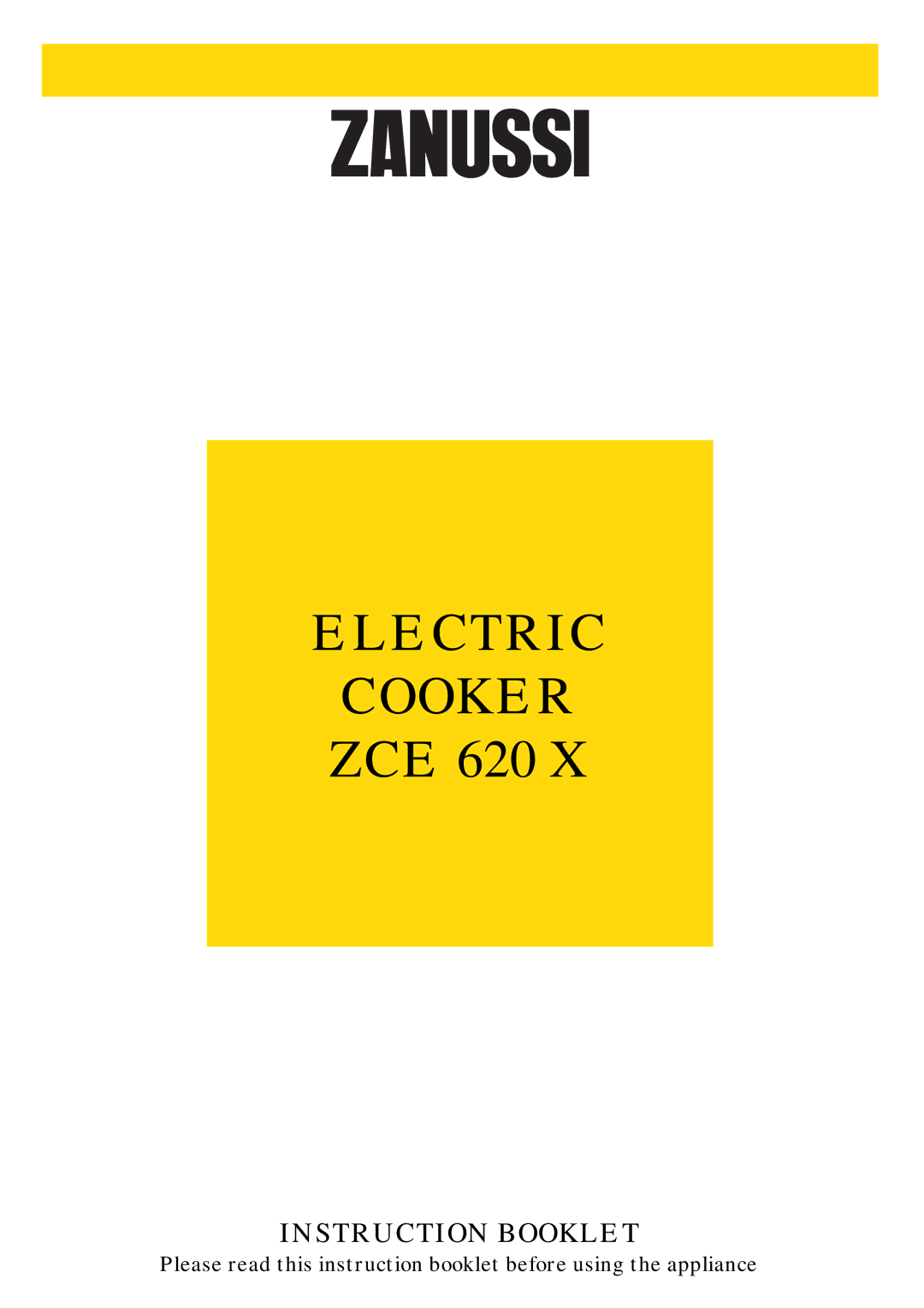 Zanussi ZCE 620 X manual Electric Cooker ZCE 620 