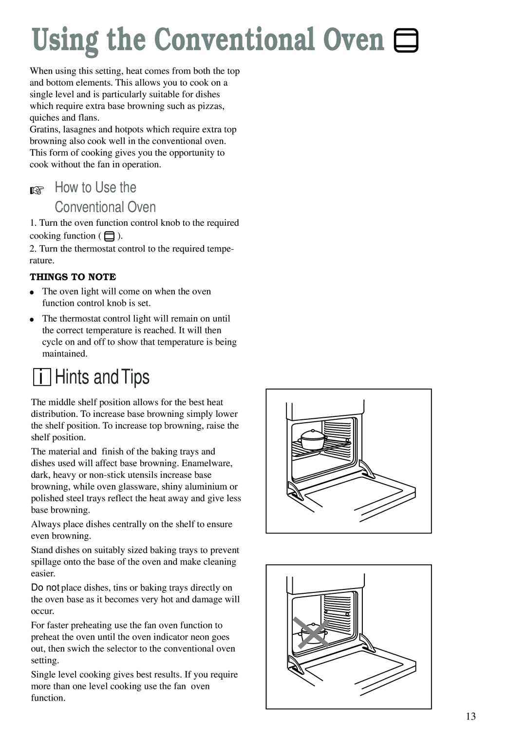 Zanussi ZCE 620 X manual Using the Conventional Oven, How to Use Conventional Oven, Things to Note 