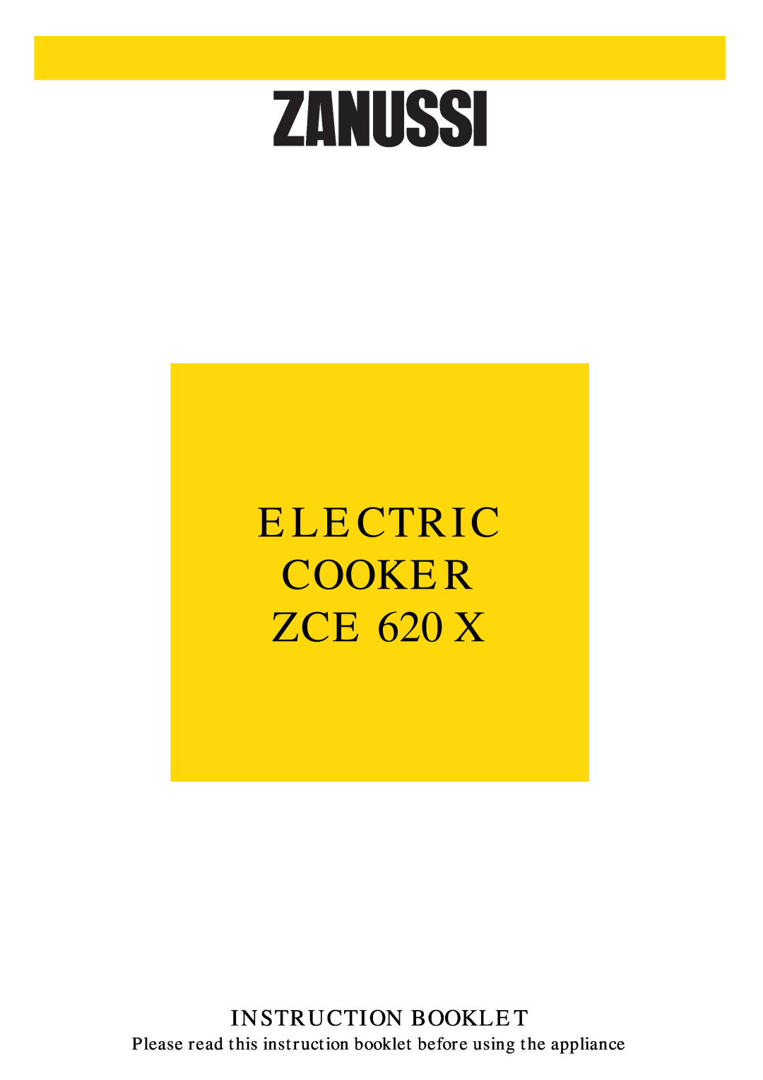 Zanussi ZCE 620 X manual Electric Cooker Zce, Instruction Booklet 