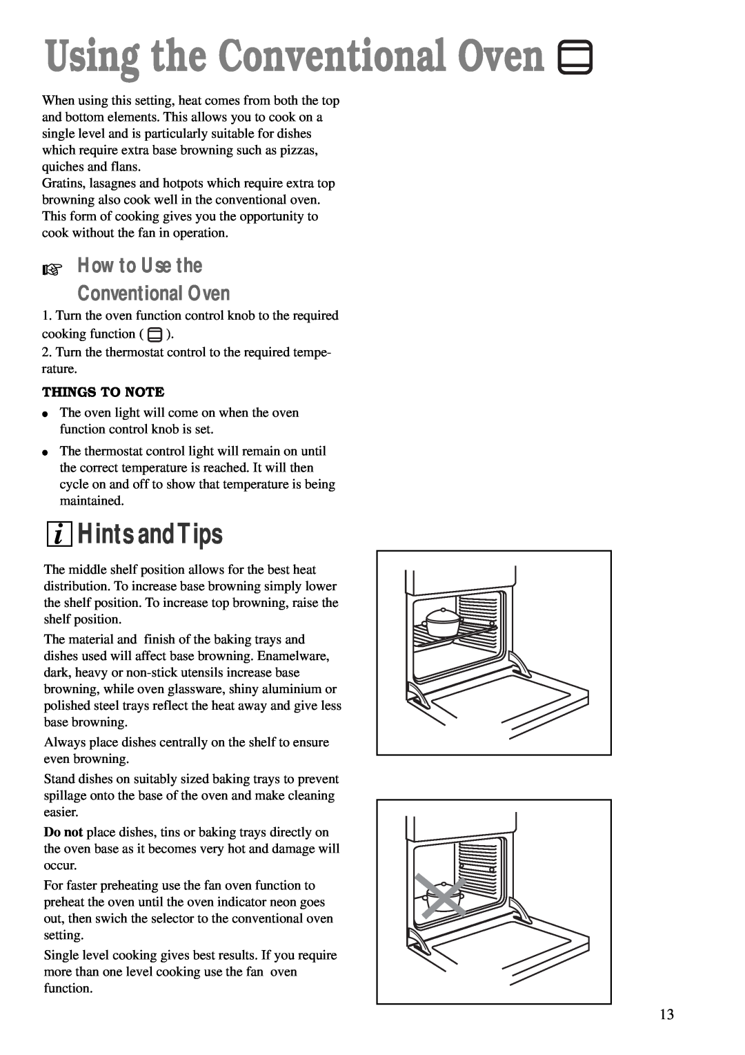 Zanussi ZCE 620 X manual Using the Conventional Oven, How to Use the Conventional Oven, Things To Note, Hints andTips 
