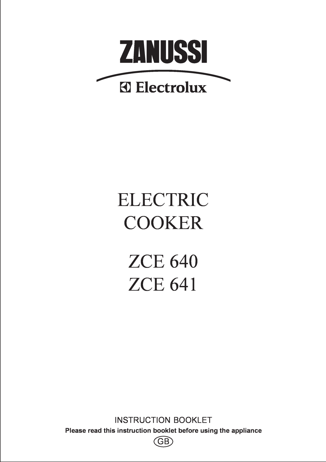 Zanussi ZCE 640, ZCE 641 manual Please read this instruction booklet before using the appliance, Electric Cooker Zce Zce 
