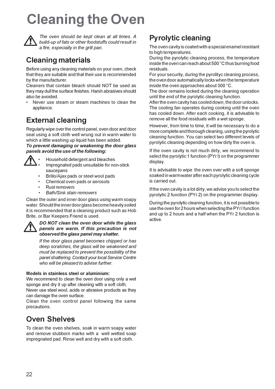 Zanussi ZCE 650, ZCE 651 manual Cleaning the Oven, Cleaning materials, External cleaning, Oven Shelves, Pyrolytic cleaning 