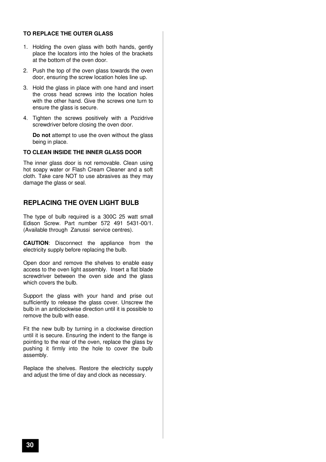 Zanussi ZCE 7400 manual Replacing the Oven Light Bulb, To Replace the Outer Glass, To Clean Inside the Inner Glass Door 