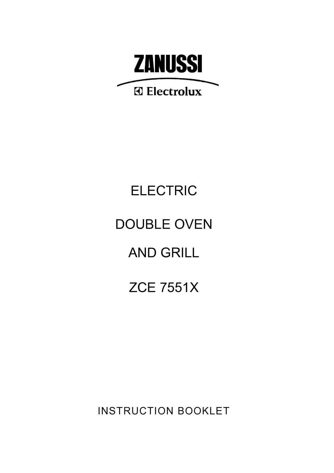 Zanussi ZCE 7551X manual Electric Double Oven Grill 