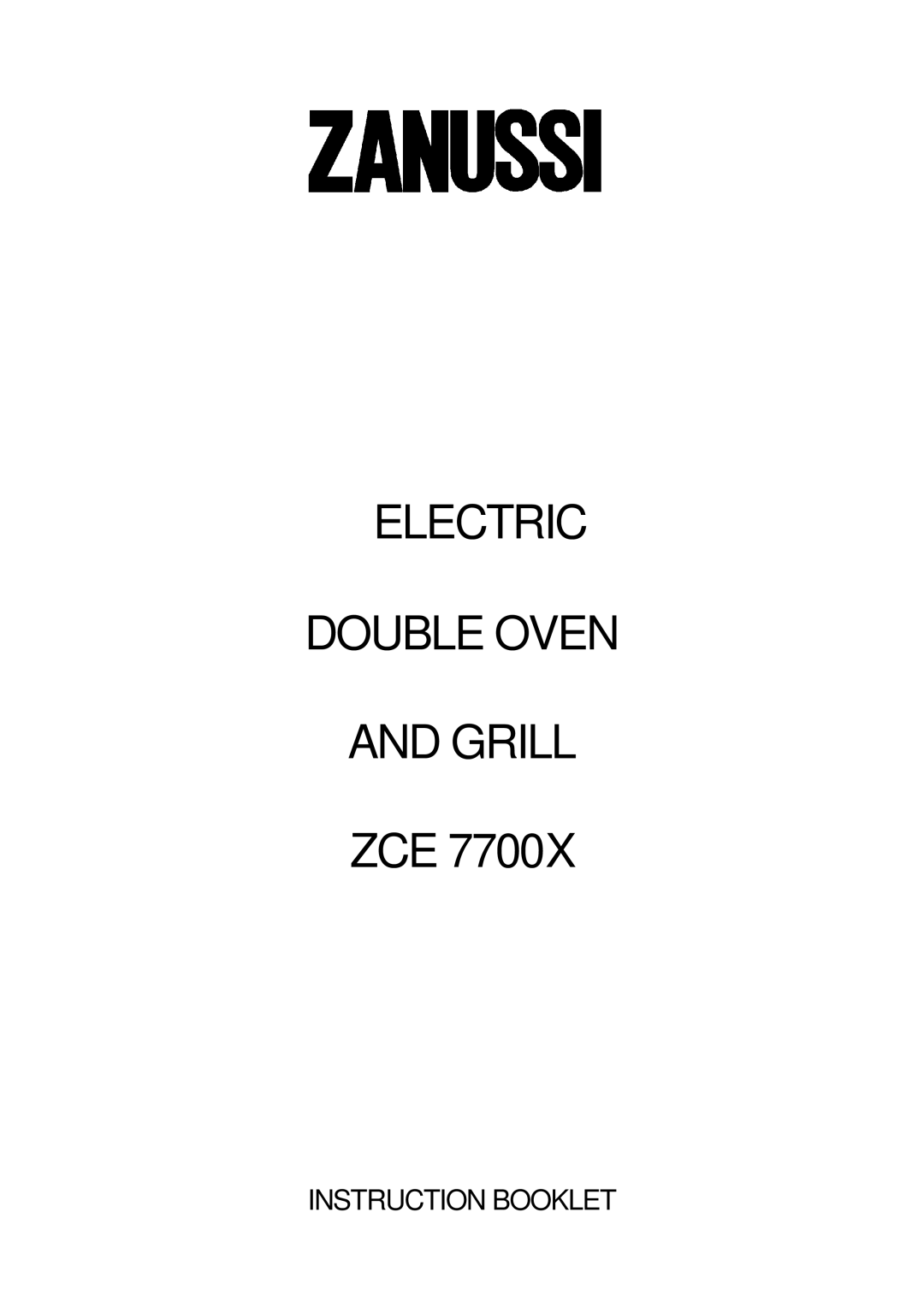 Zanussi ZCE 7700X manual Electric Double Oven Grill 