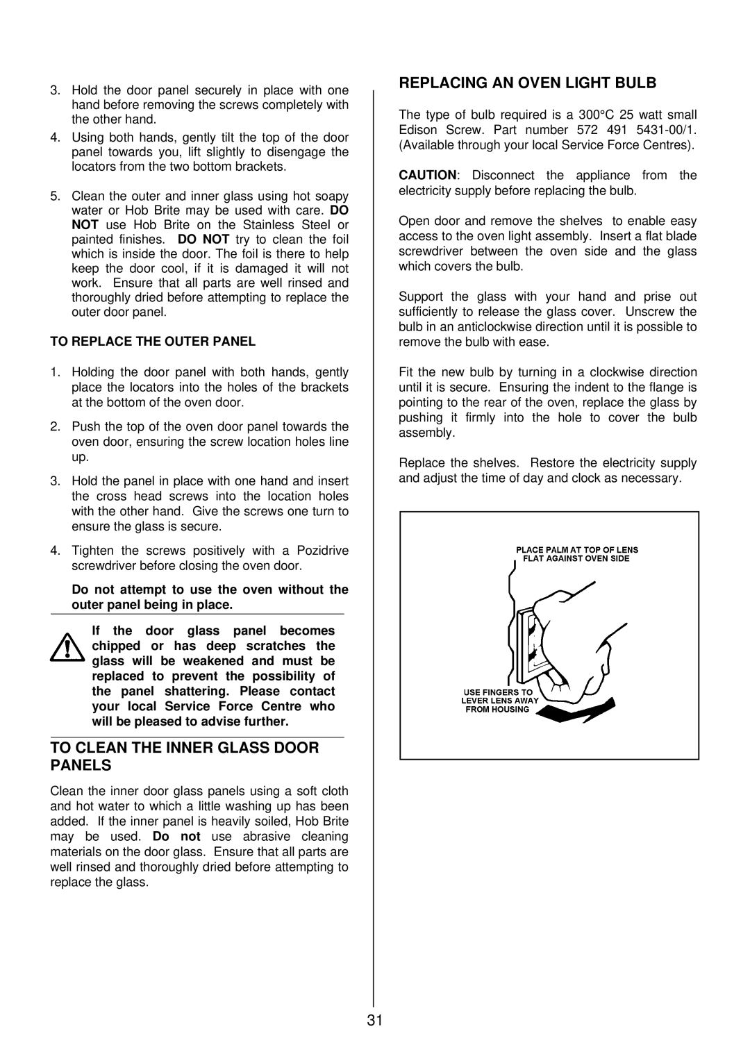 Zanussi ZCE 7700X manual To Clean the Inner Glass Door Panels, Replacing AN Oven Light Bulb, To Replace the Outer Panel 