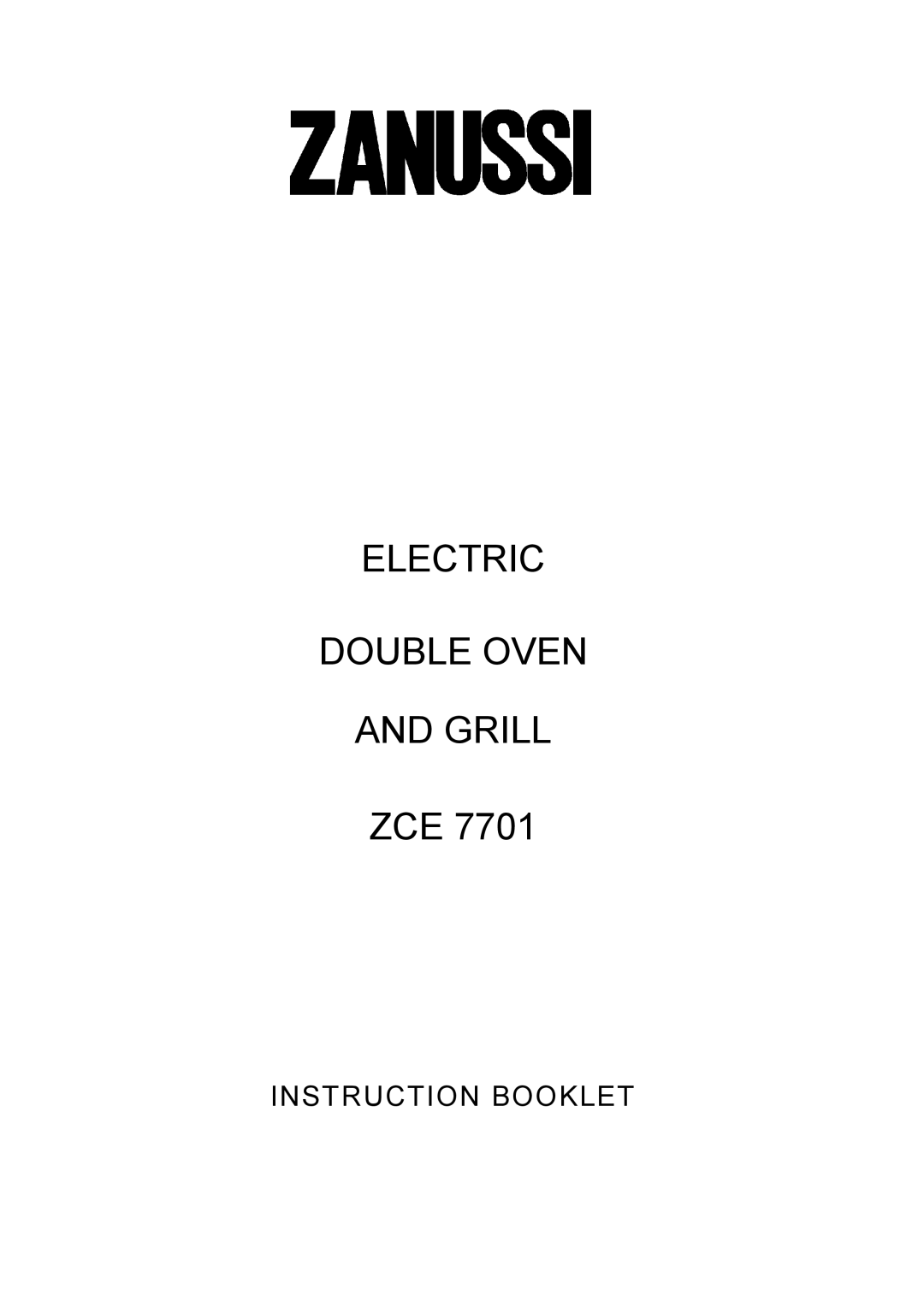 Zanussi ZCE 7701 manual Electric Double Oven Grill 