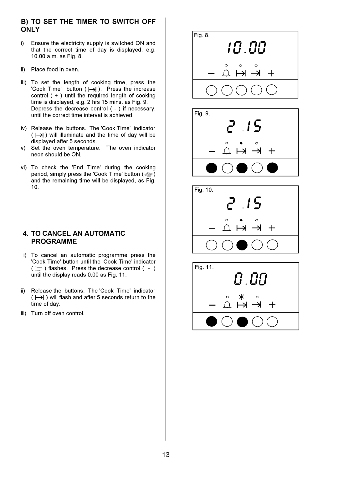 Zanussi ZCE 8020AX/CH manual To SET the Timer to Switch OFF only, To Cancel AN Automatic Programme 