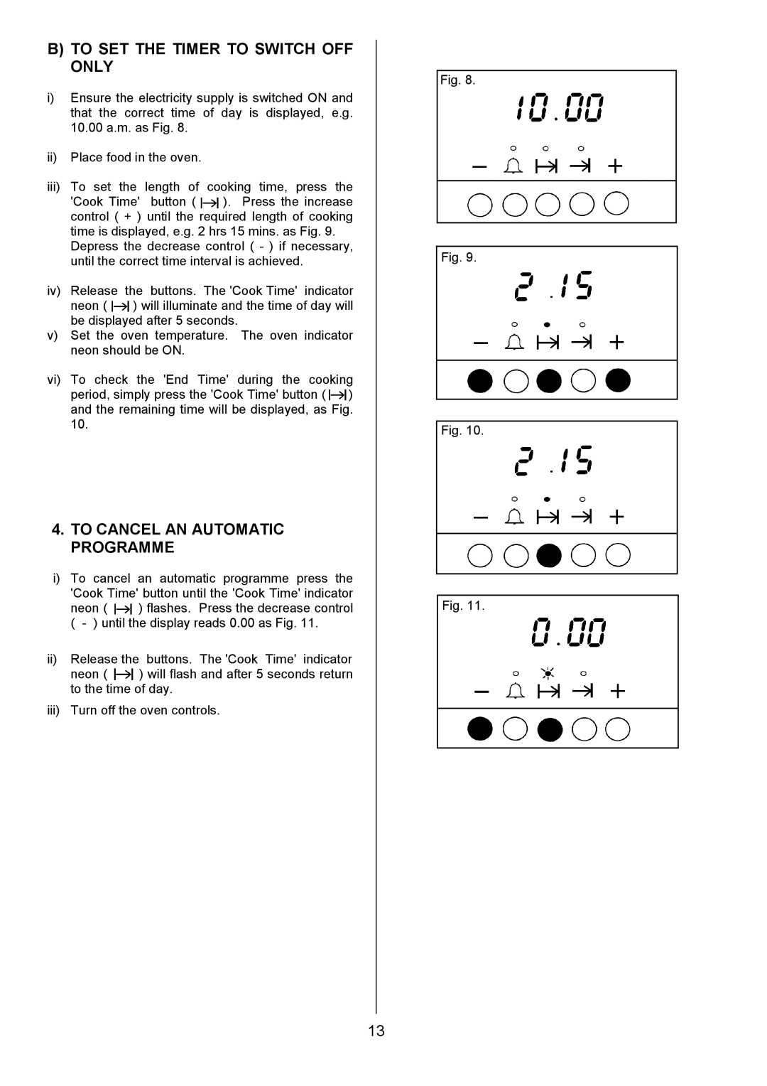 Zanussi ZCE 8021 manual To SET the Timer to Switch OFF only, To Cancel AN Automatic Programme 