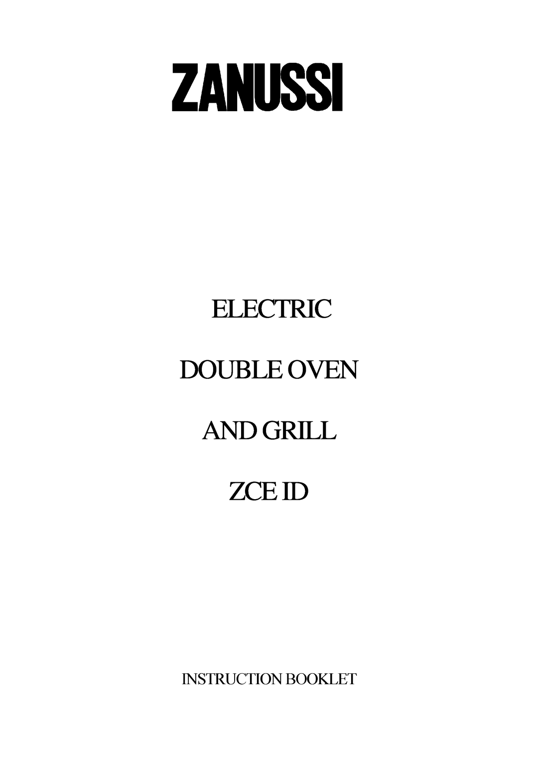 Zanussi ZCE ID manual Instructionzce Idbooklet, Electric Double Oven And Grill 