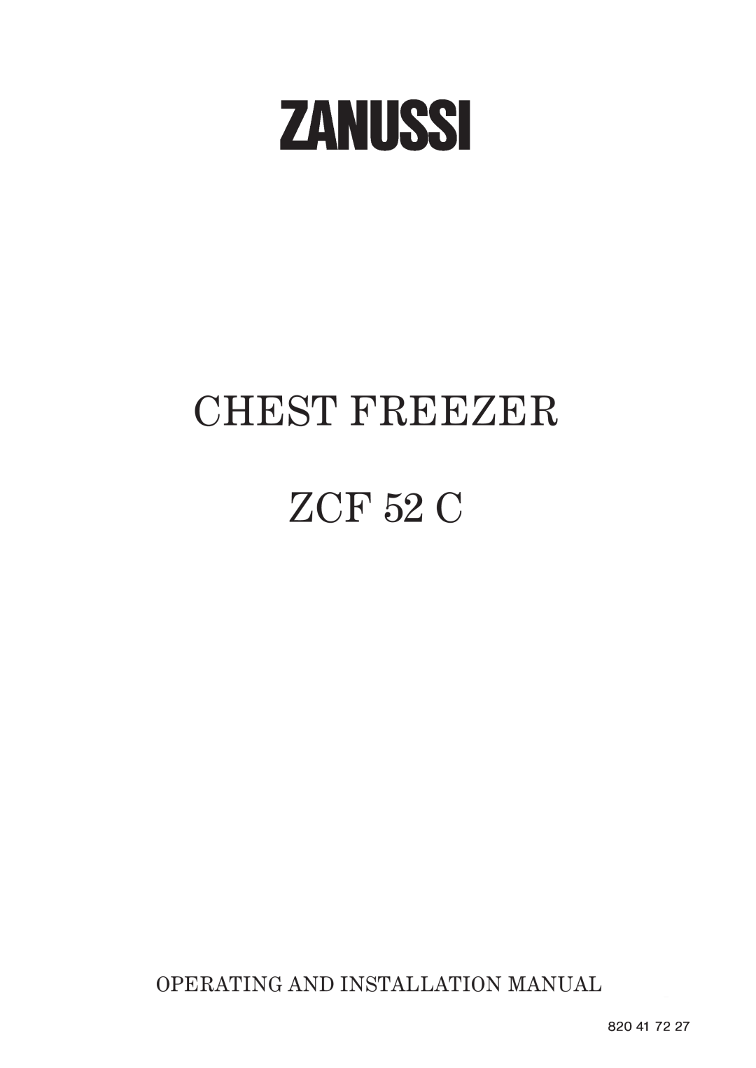 Zanussi installation manual Zanussi, CHEST FREEZER ZCF 52 C, Operating And Installation Manual 