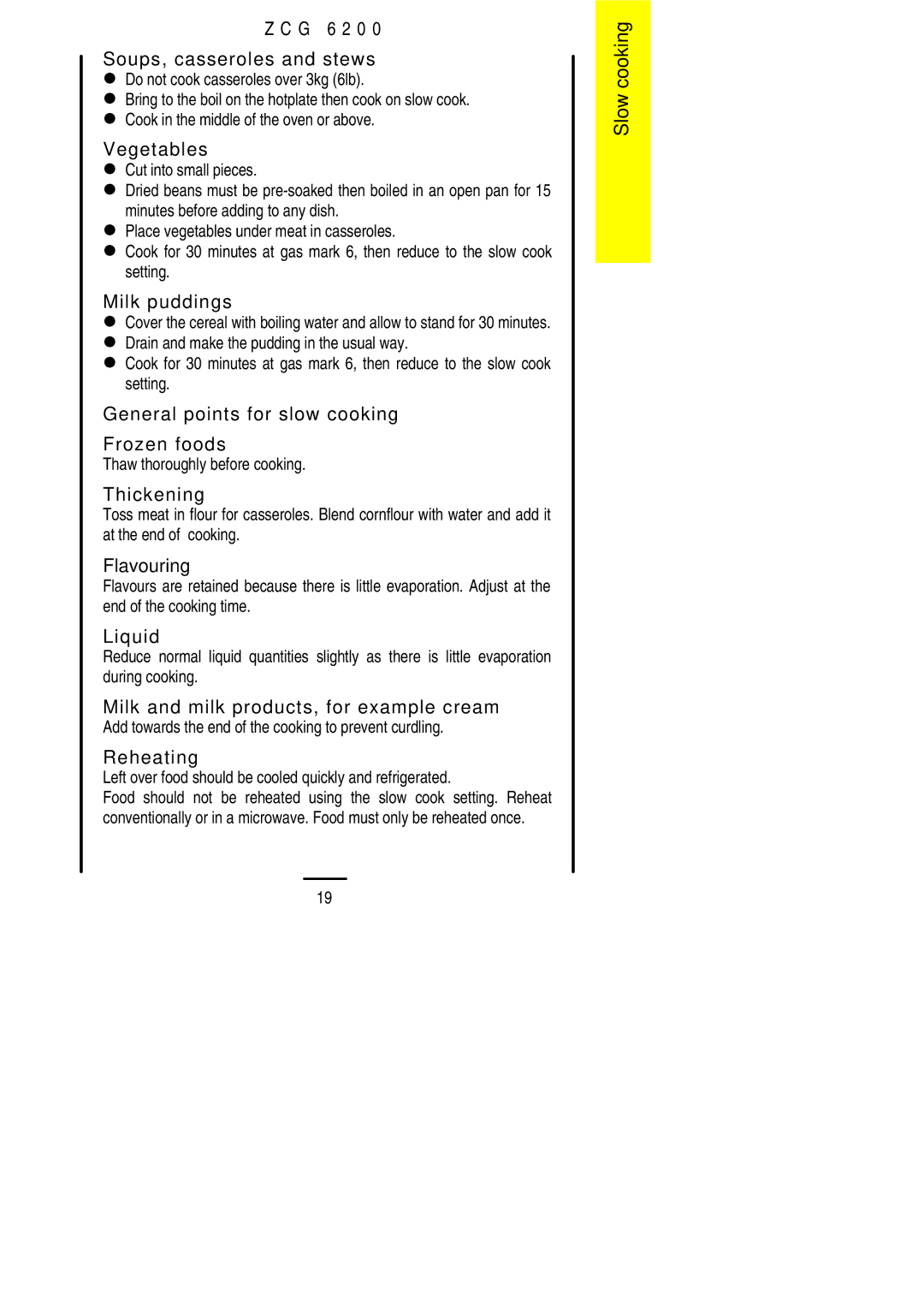 Zanussi ZCG 6200 installation instructions General points for slow cooking Frozen foods 