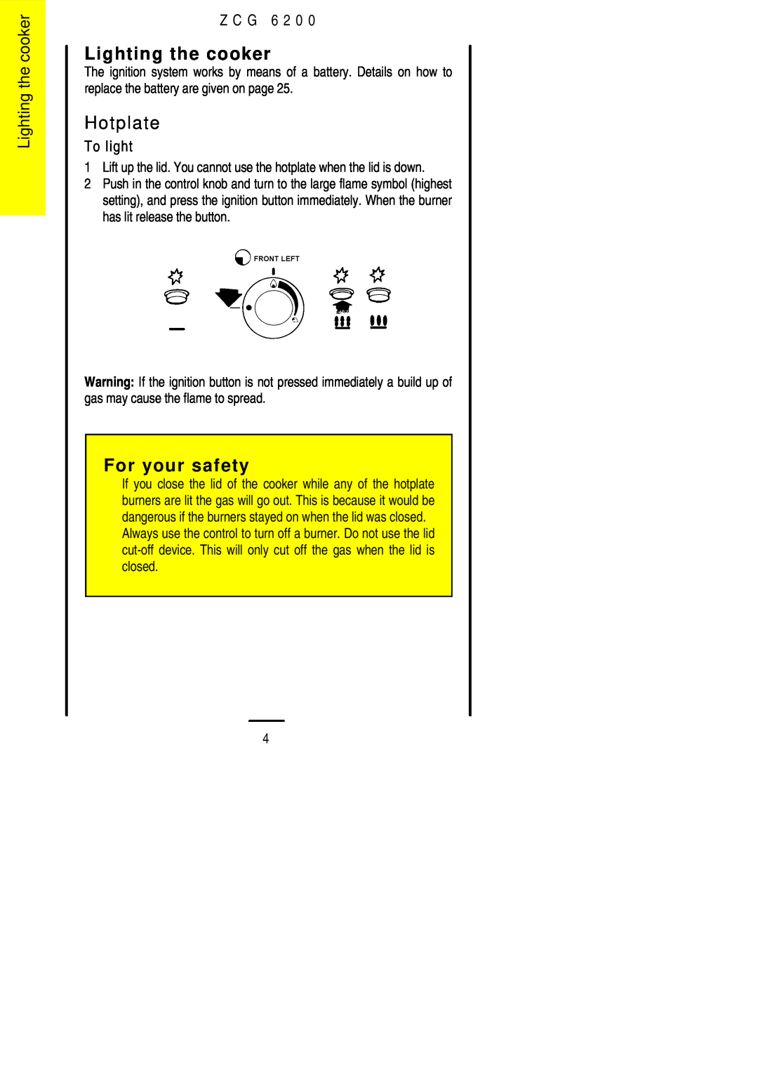 Zanussi ZCG 6200 installation instructions Lighting the cooker, Hotplate, To light, For your safety, Z C G 