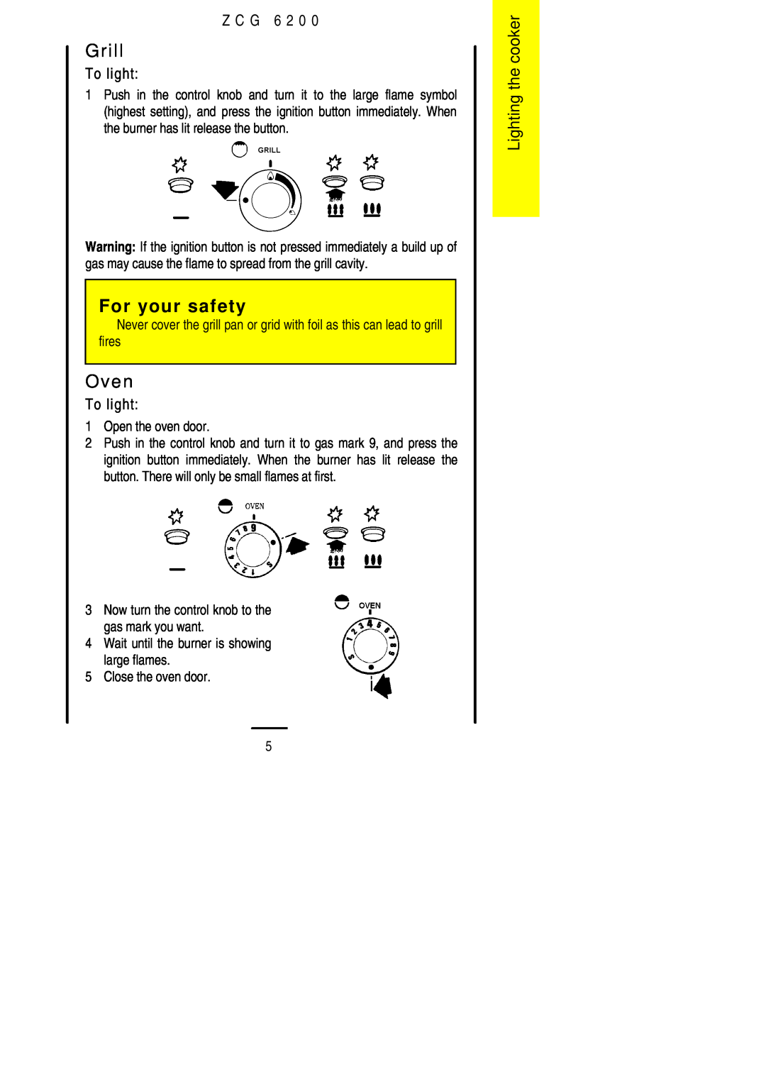 Zanussi ZCG 6200 installation instructions Grill, Oven, For your safety, Lighting the cooker, Z C G, To light 
