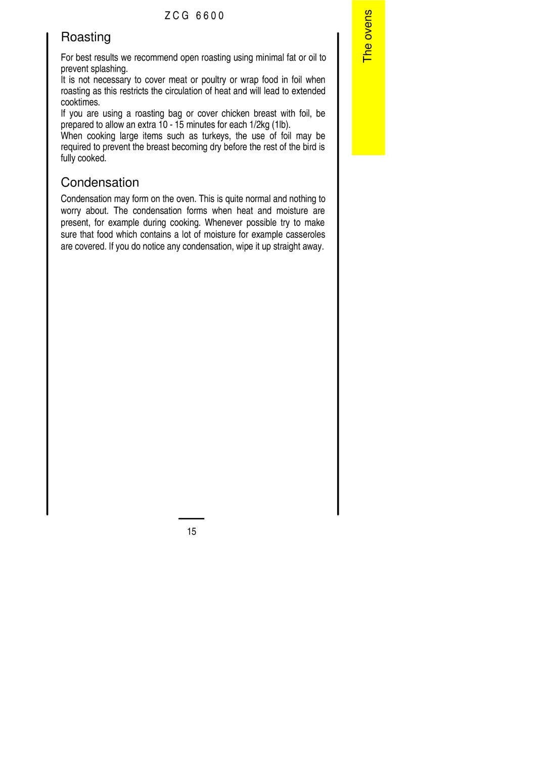 Zanussi ZCG 6600 manual Roasting, Condensation 