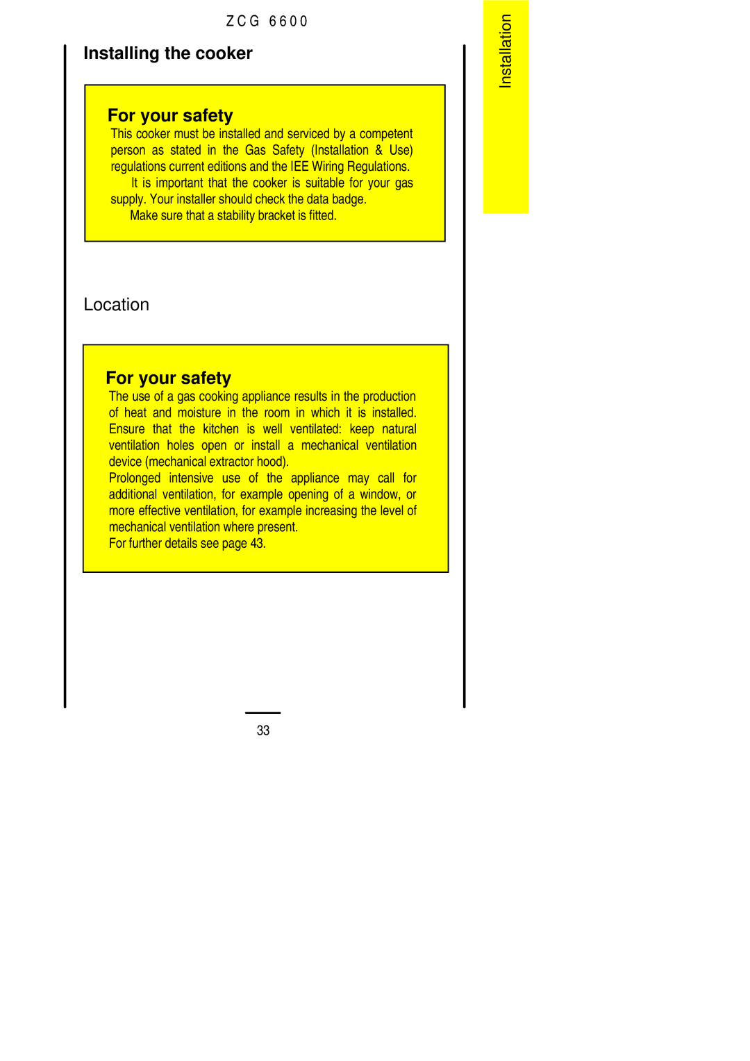 Zanussi ZCG 6600 manual Installing the cooker For your safety, Location, Make sure that a stability bracket is fitted 