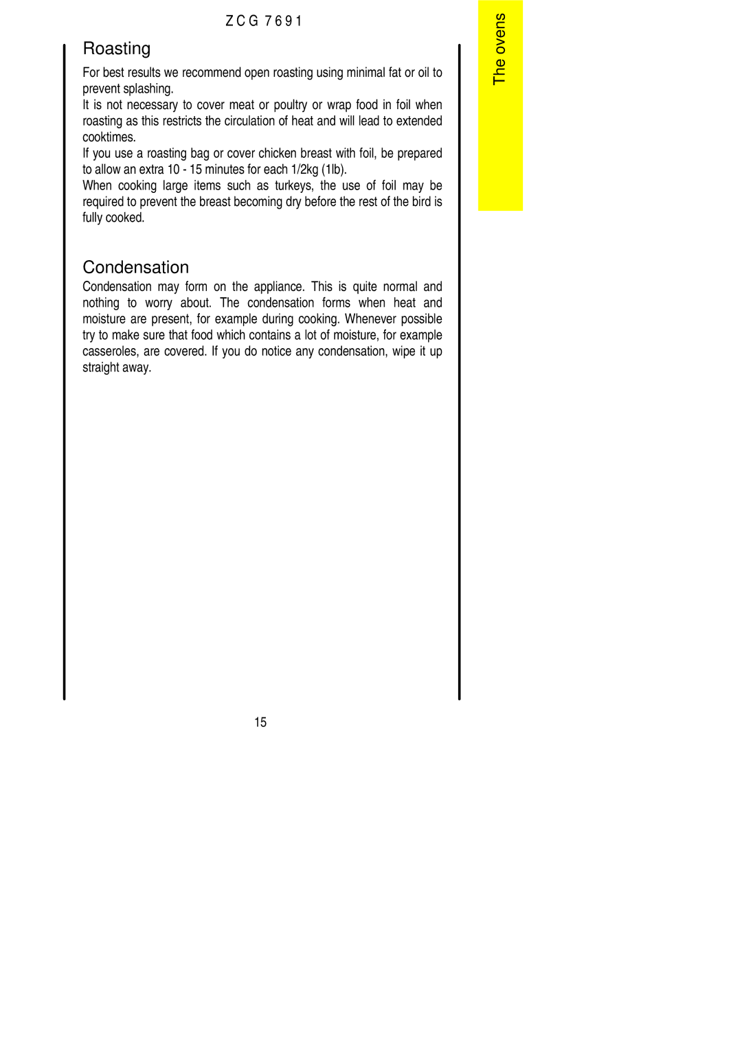 Zanussi ZCG 7691 manual Roasting, Condensation 