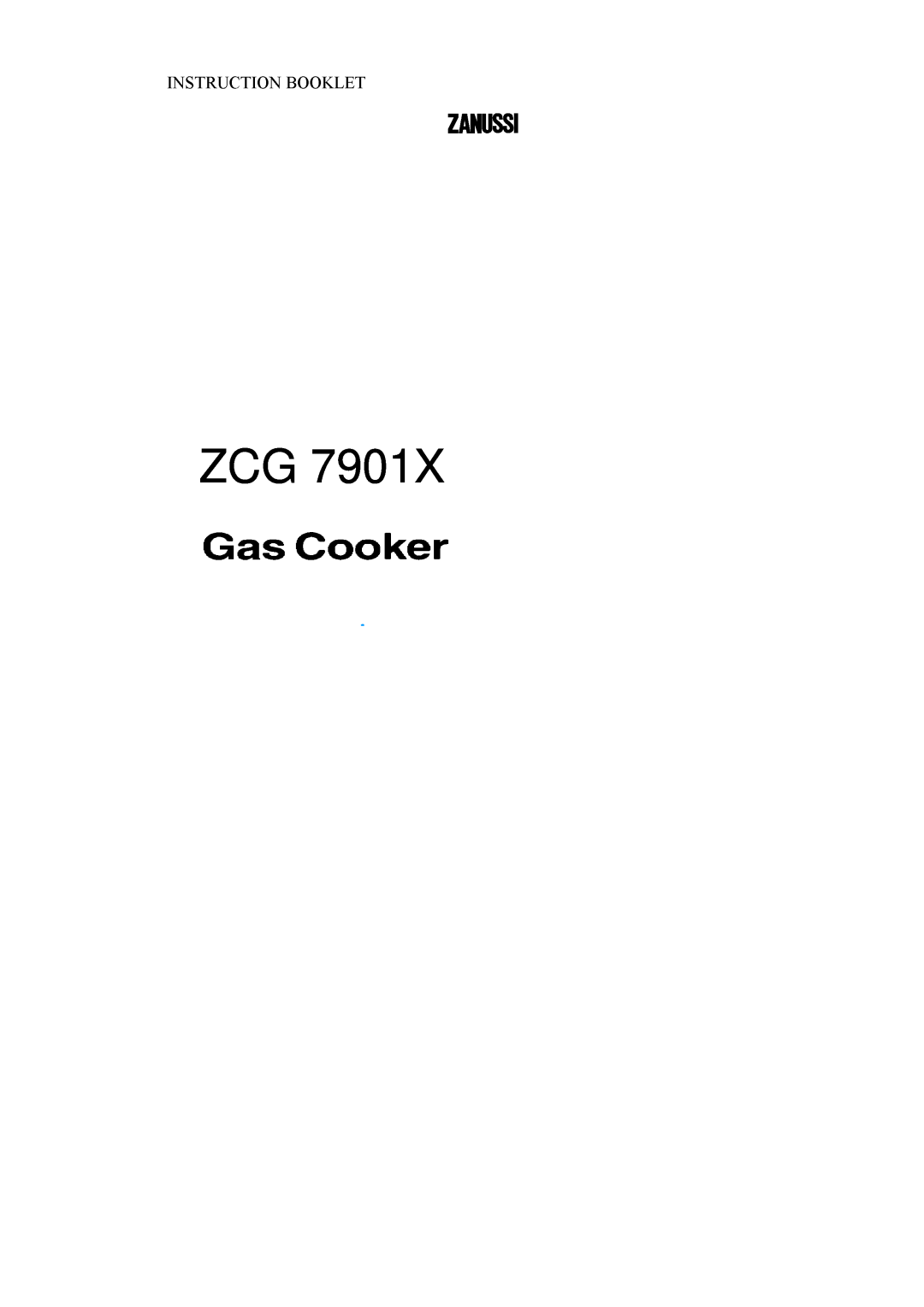 Zanussi ZCG 7901X manual Instructionbooklet 