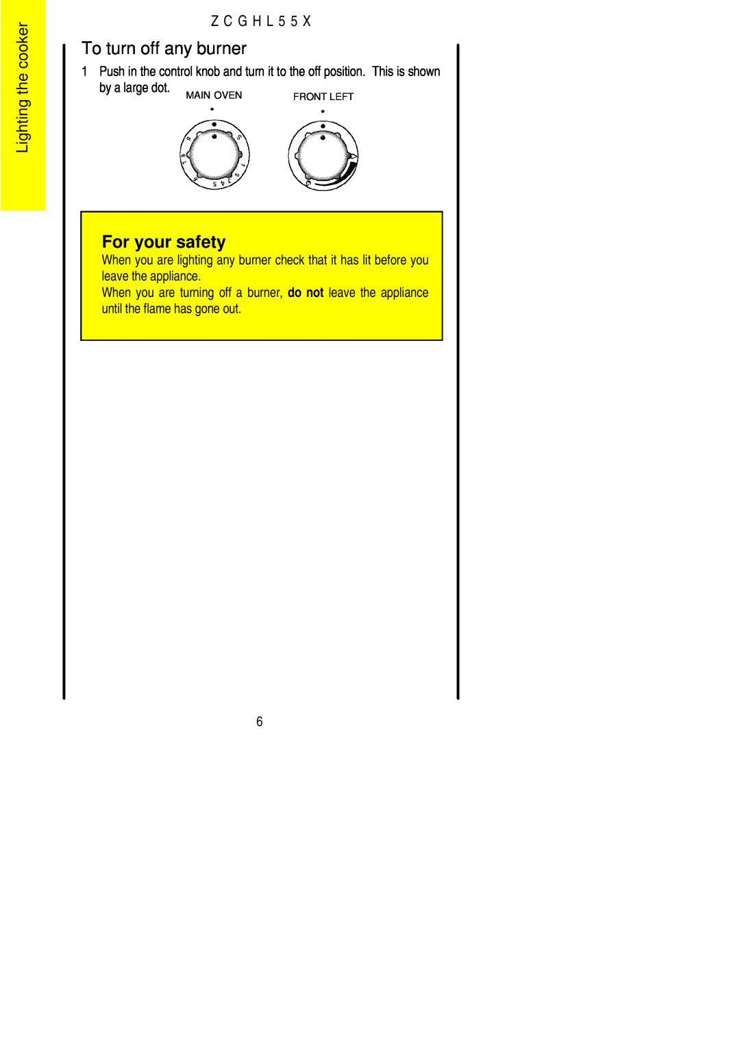 Zanussi ZCGHL55X manual To turn off any burner, For your safety, Lighting the cooker, Z C G H L 