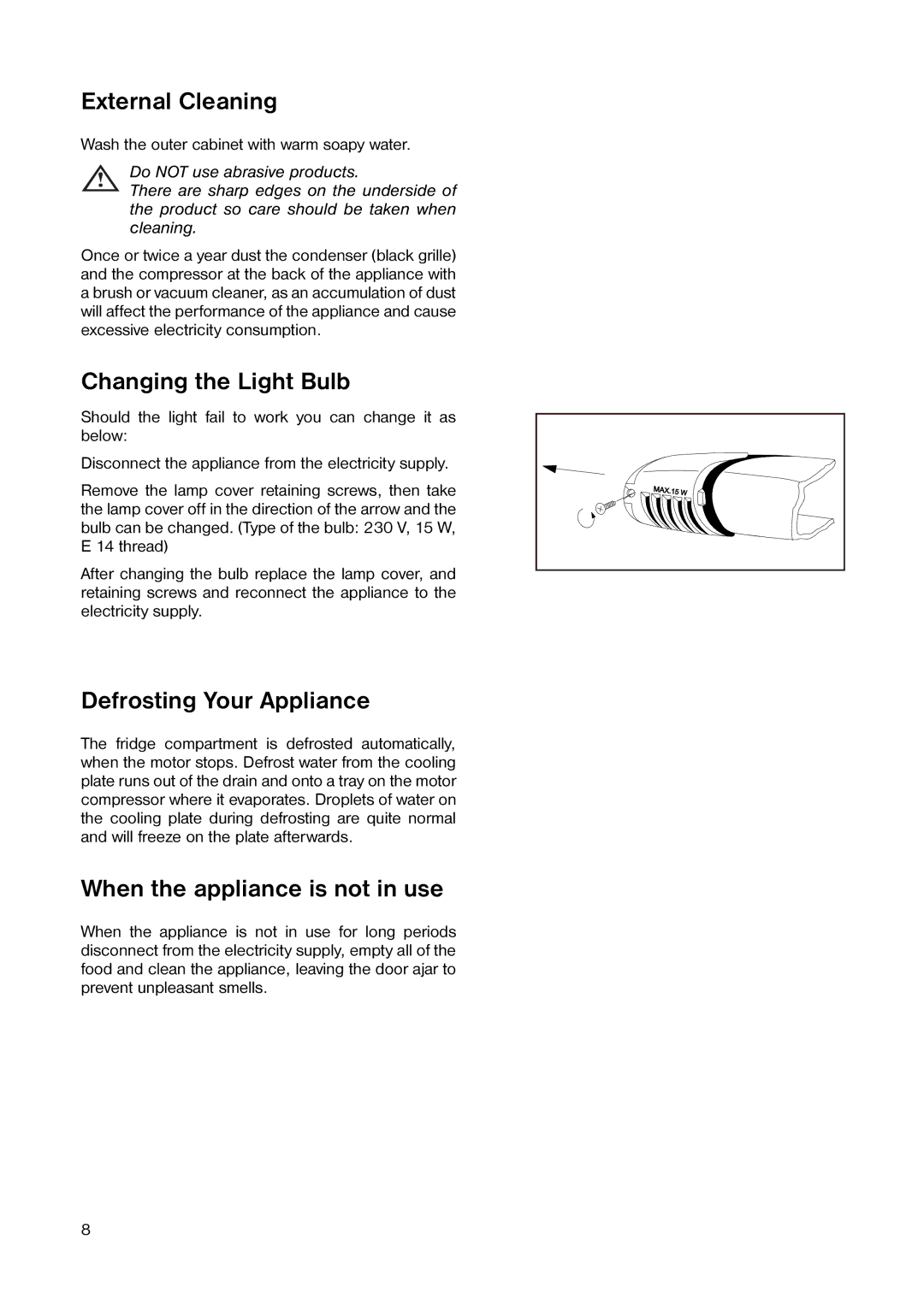 Zanussi ZCL 56 External Cleaning, Changing the Light Bulb, Defrosting Your Appliance, When the appliance is not in use 