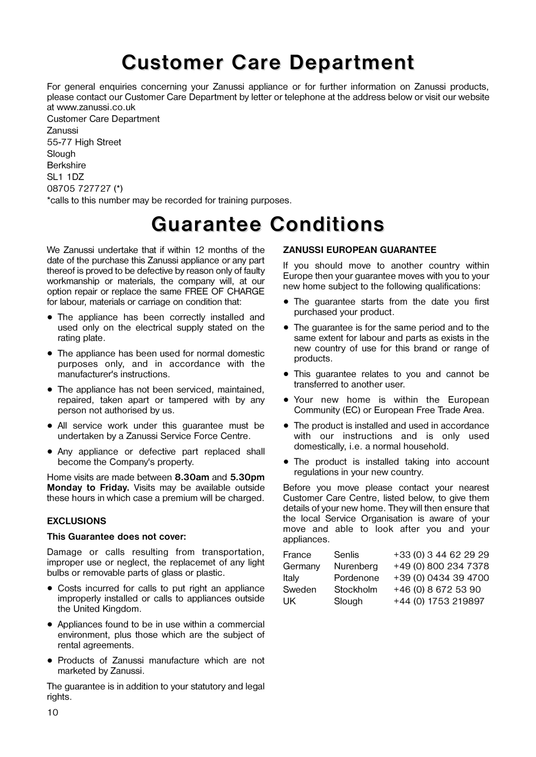 Zanussi ZCL 56 manual Customer Care Department, Guarantee Conditions, EXCLUSIONS This Guarantee does not cover 