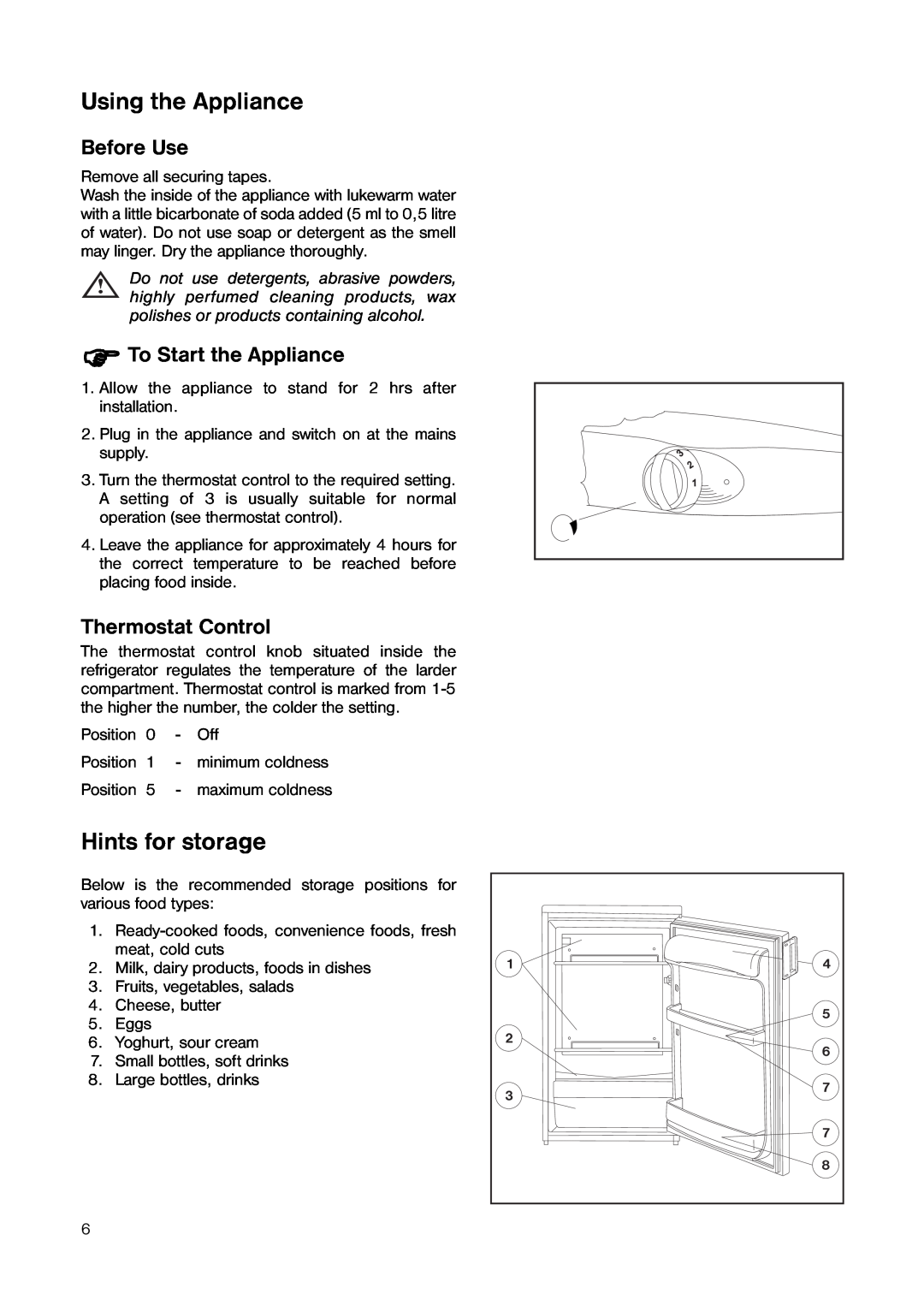 Zanussi ZCL 56 manual Using the Appliance, Hints for storage, Before Use, ΦTo Start the Appliance, Thermostat Control 
