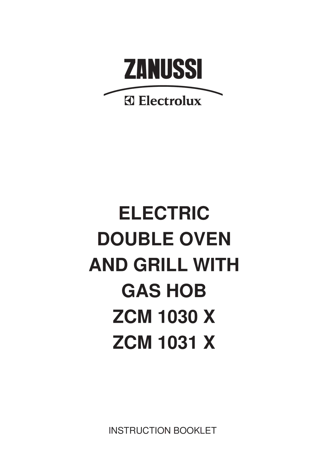 Zanussi ZCM 1030 X, ZCM 1031 X manual Electric Double Oven Grill with GAS HOB 