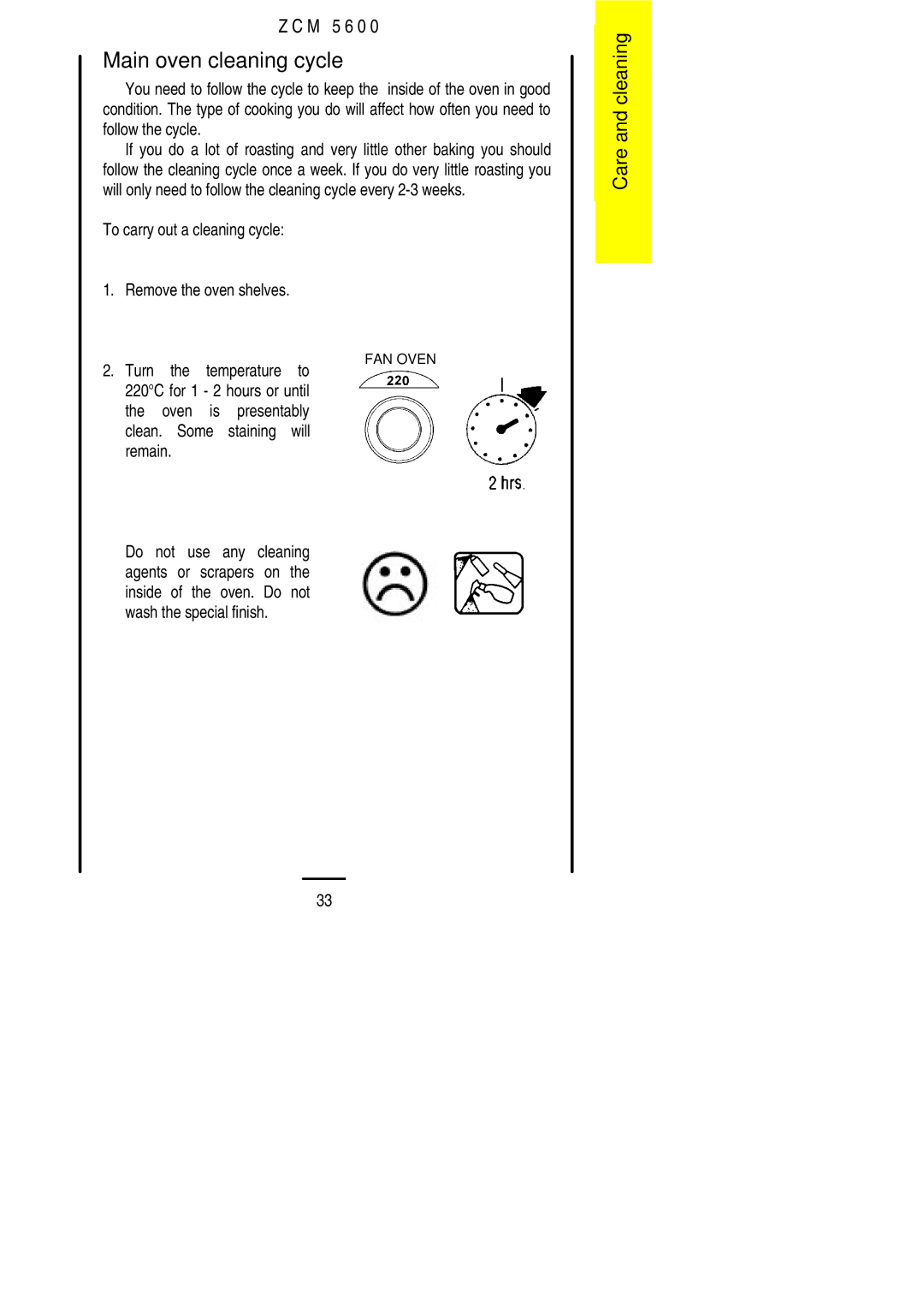 Zanussi ZCM 5600 manual Main oven cleaning cycle, To carry out a cleaning cycle Remove the oven shelves 