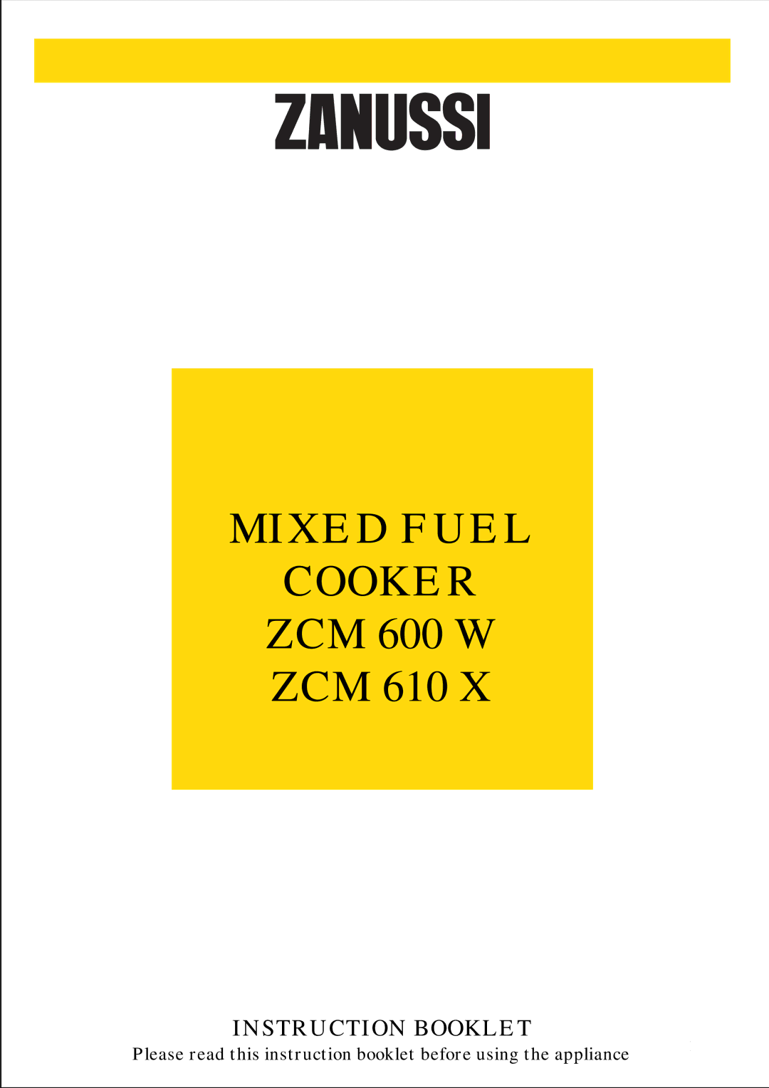 Zanussi ZCM 610 X, ZCM 600 W manual Mixed Fuel Cooker 