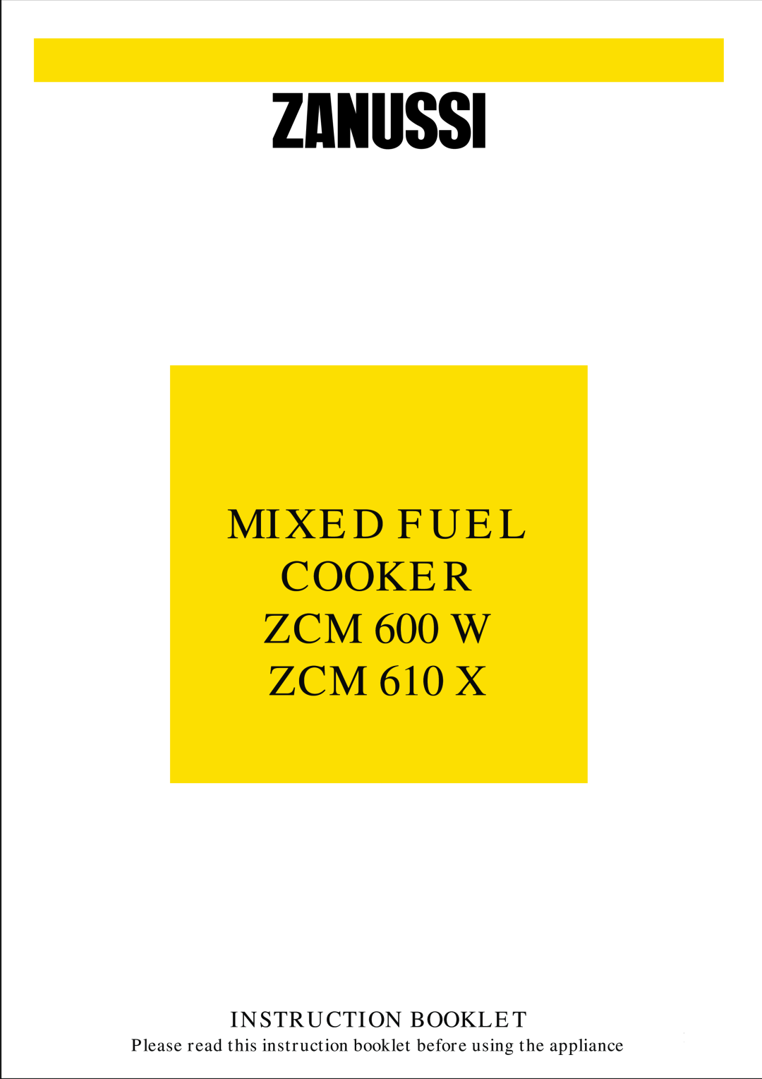Zanussi ZCM 610 X manual MIXED FUEL COOKER ZCM 600 W ZCM, Instruction Booklet 