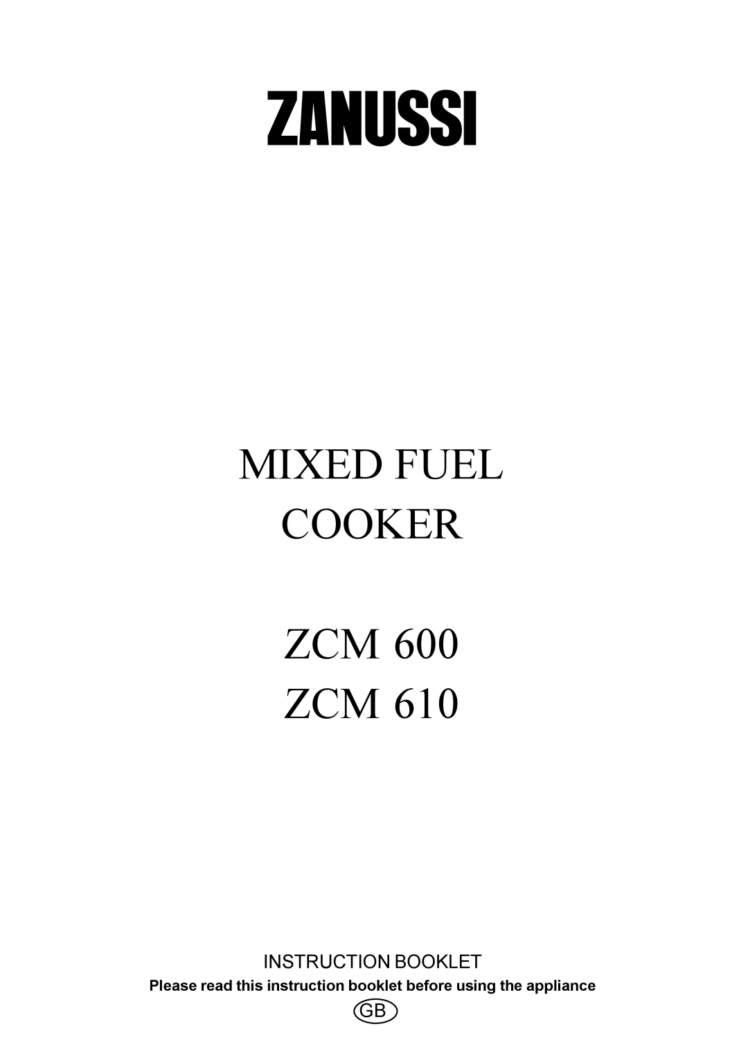 Zanussi ZCM 600, ZCM 610 manual Mixed Fuel Cooker 