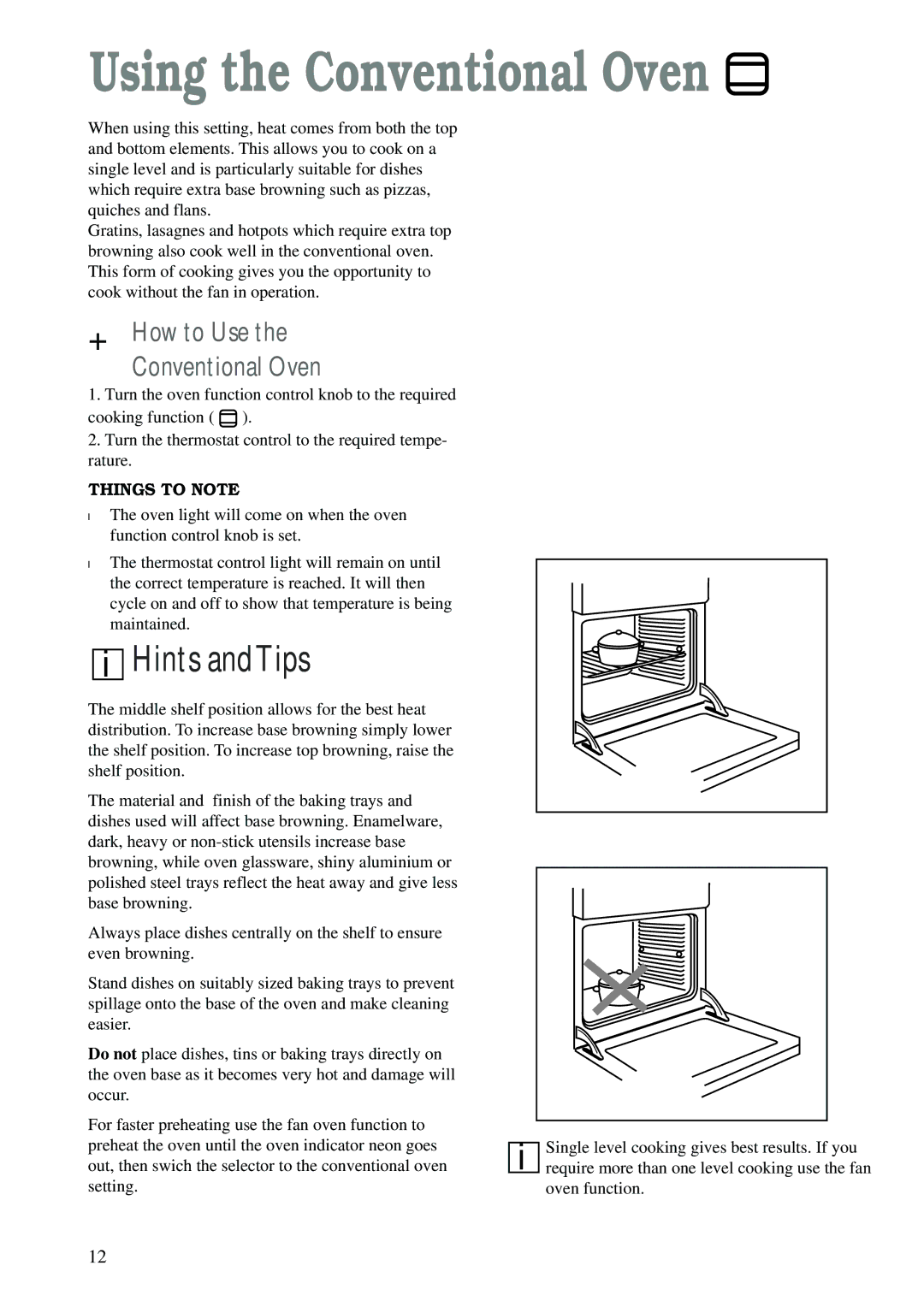 Zanussi ZCM 620 X manual Using the Conventional Oven, How to Use Conventional Oven, Things to Note 