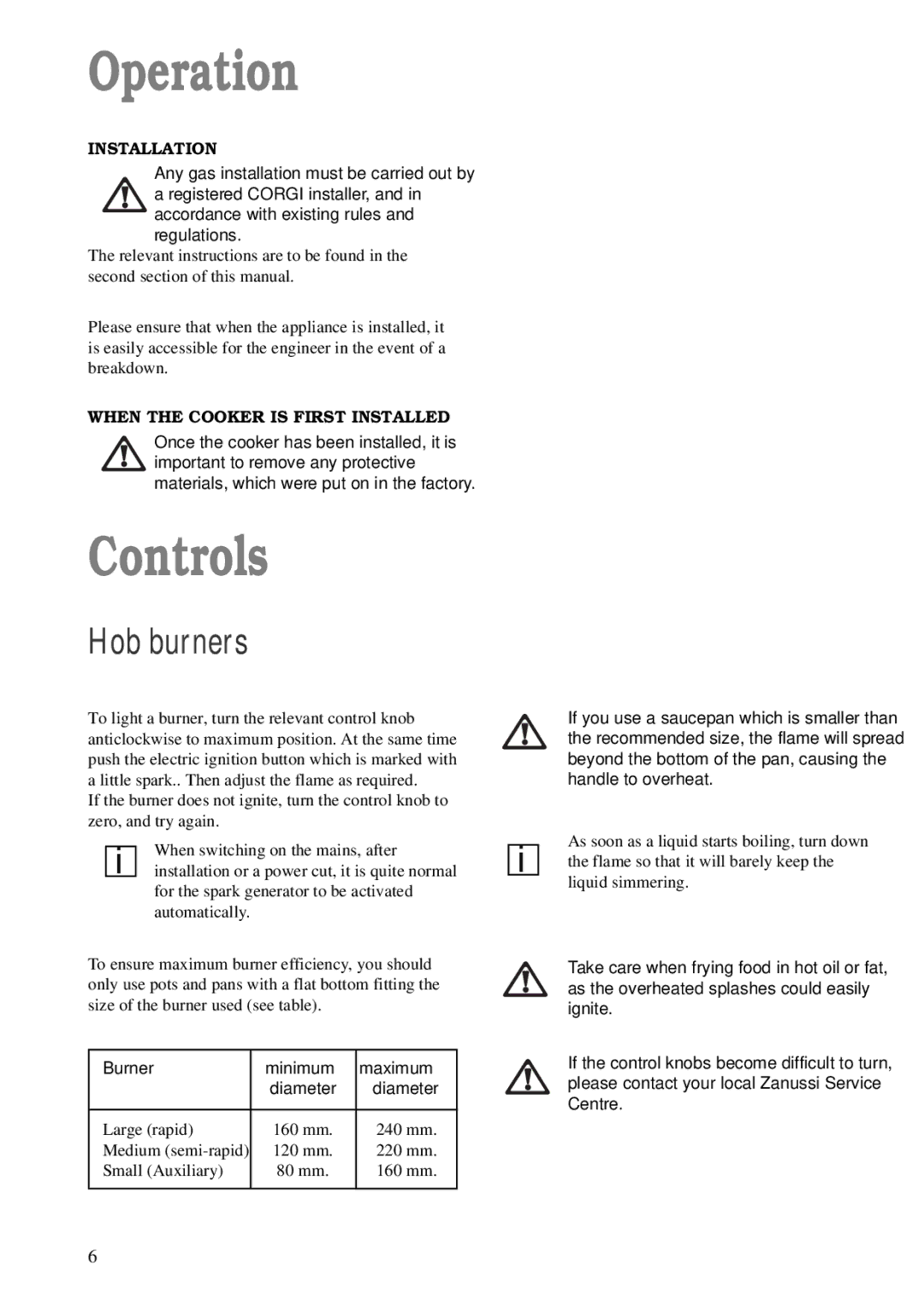 Zanussi ZCM 620 X manual Operation, Controls, Hob burners, Installation, When the Cooker is First Installed 