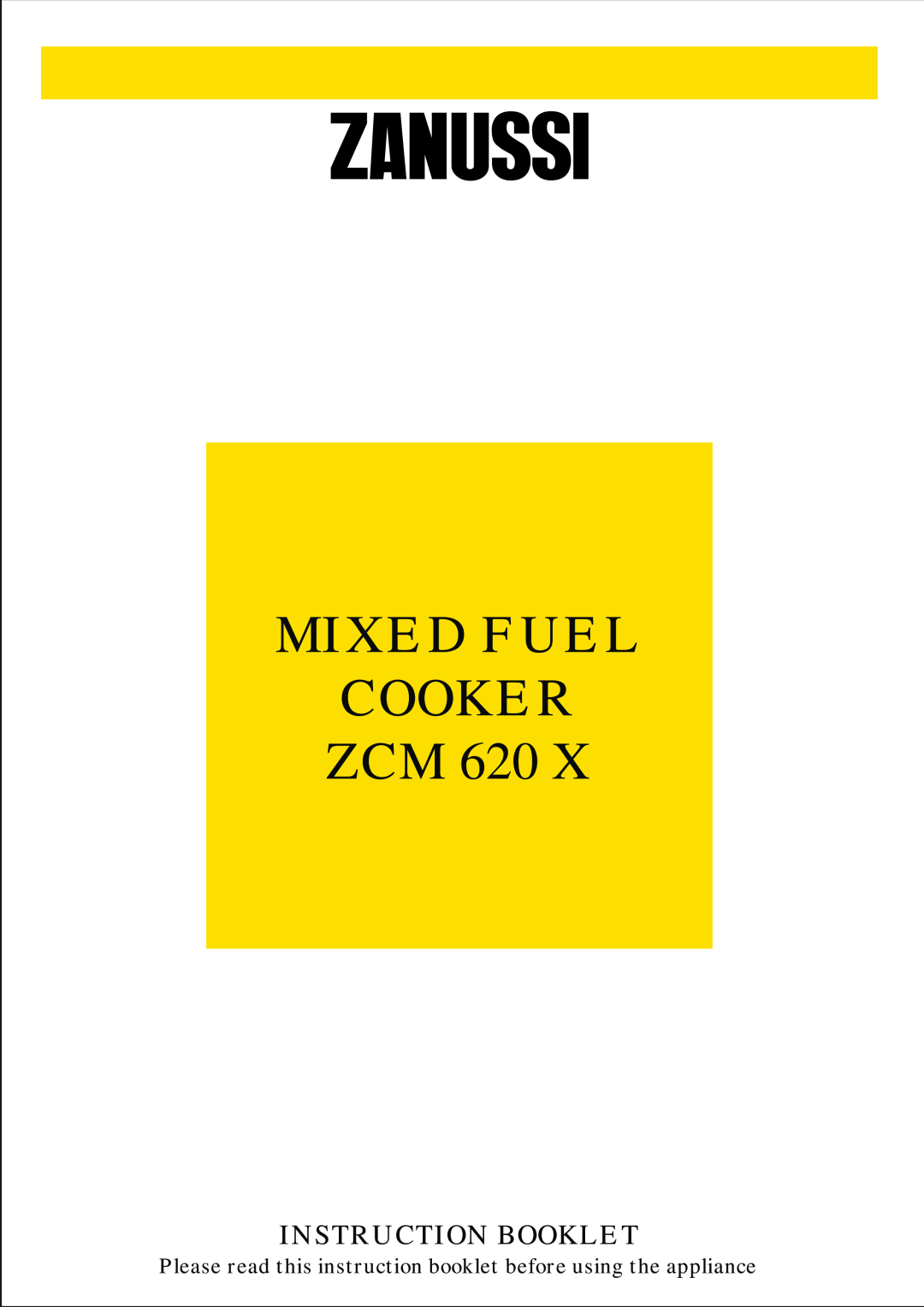 Zanussi ZCM 620 X manual Mixed Fuel Cooker Zcm, Instruction Booklet 