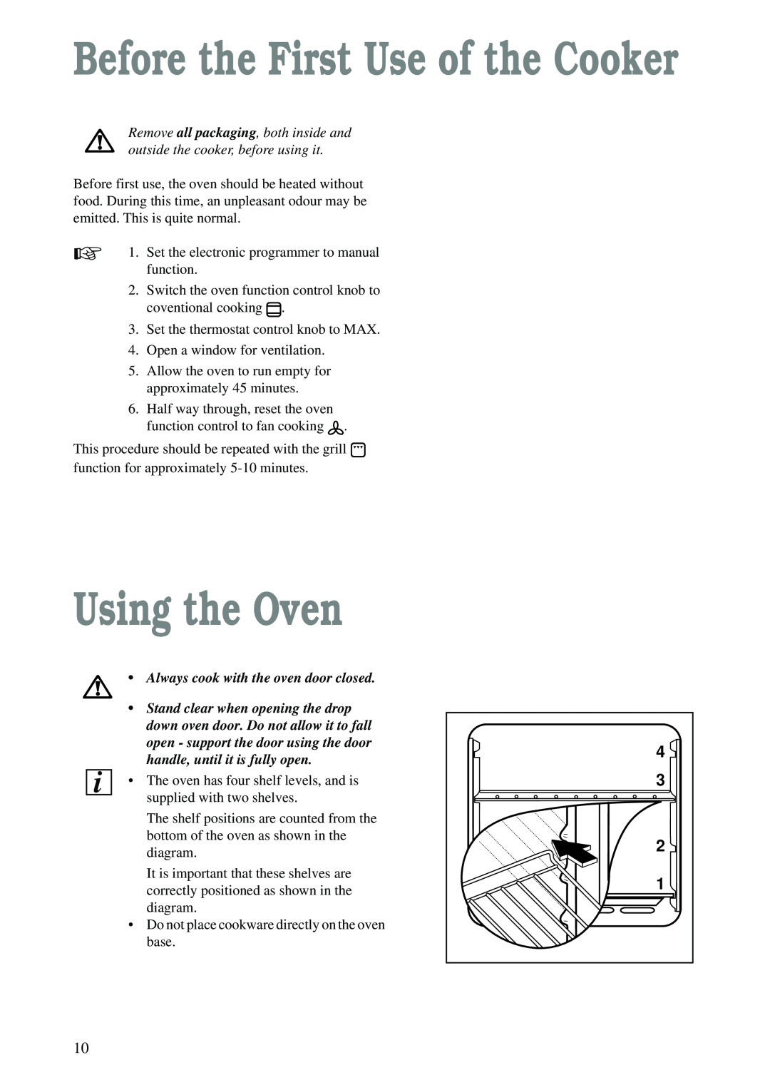 Zanussi ZCM 620 X manual Before the First Use of the Cooker, Using the Oven, Always cook with the oven door closed 